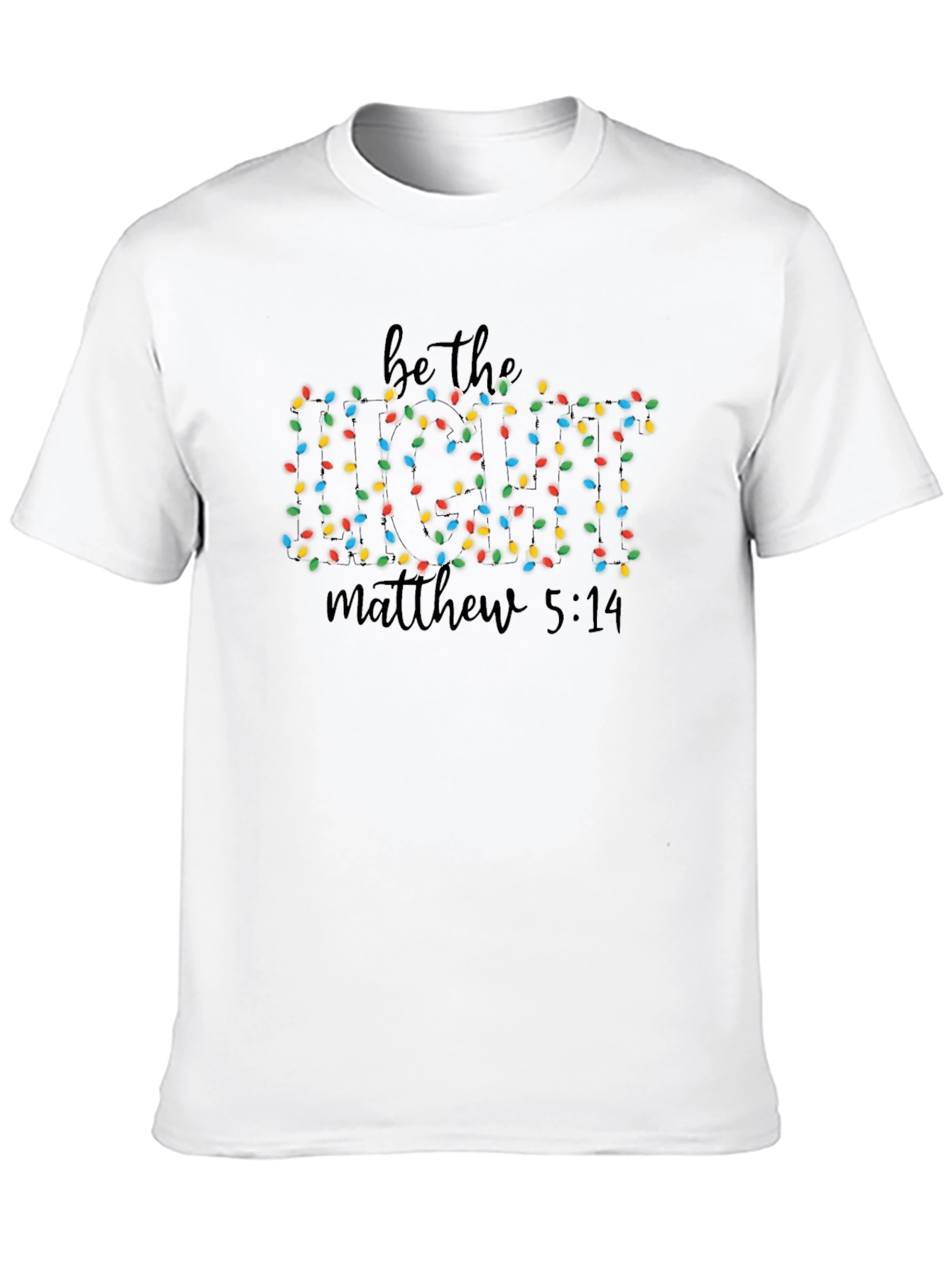 Be the Light T-Shirt Matthew 5:14