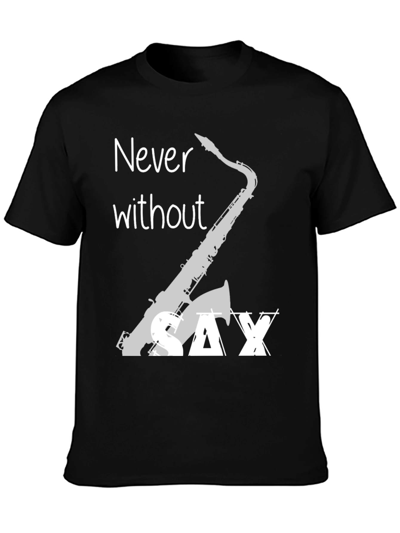 Never Without Saxophone T-Shirt