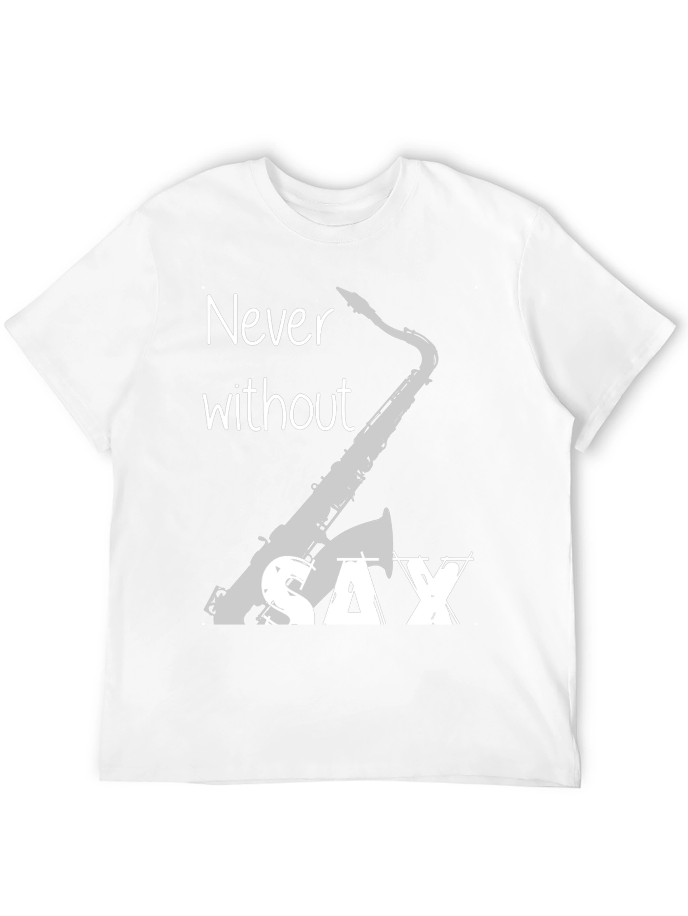 Never Without Saxophone T-Shirt