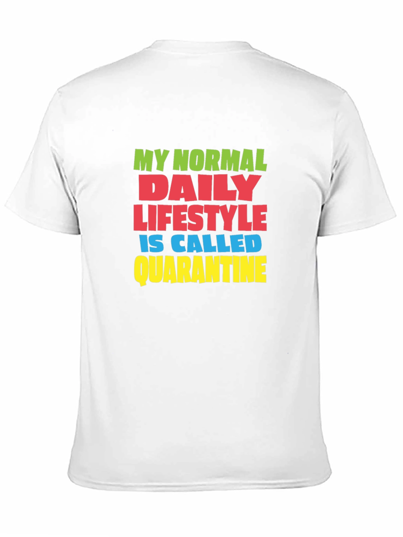 Quarantine Lifestyle Graphic Tee - Comfortable Cotton T-Shirt