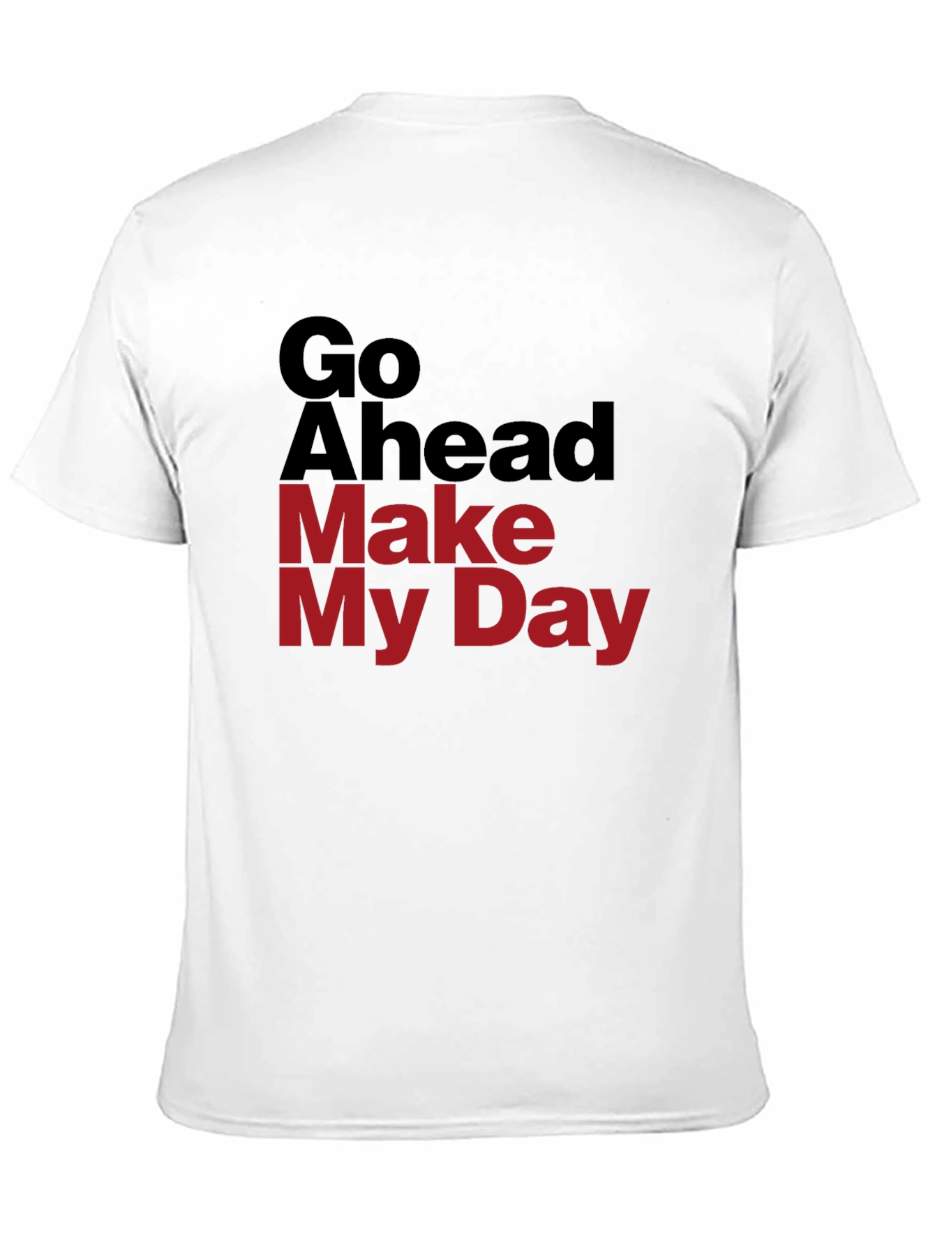 Go Ahead Make My Day Graphic T-Shirt