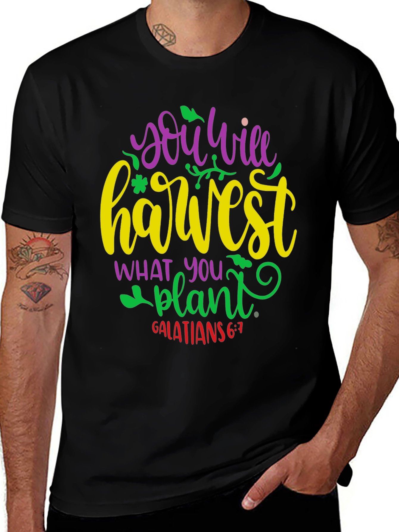You Will Harvest What You Plant T-Shirt