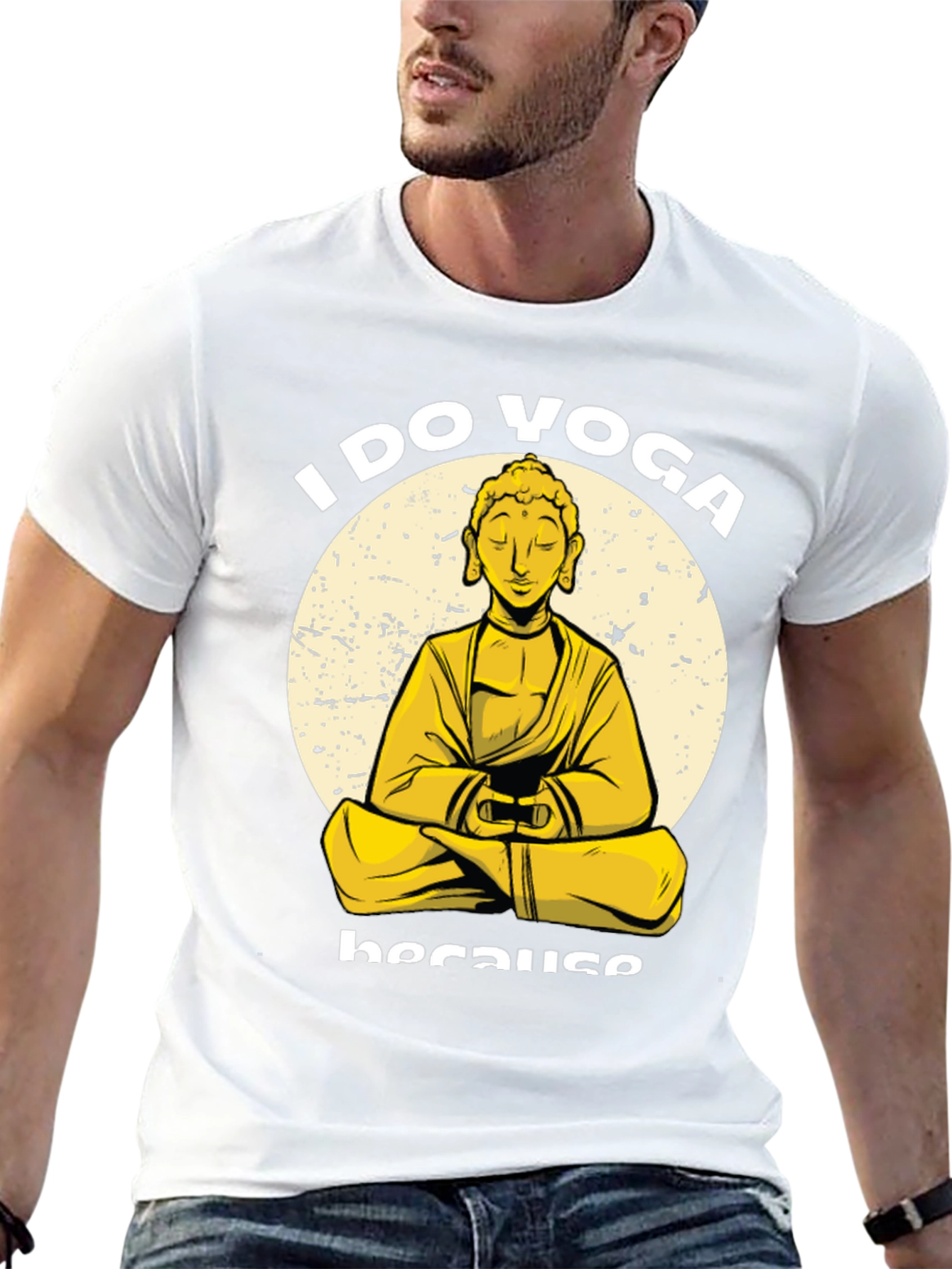 I Do Yoga Because Buddha T-Shirt