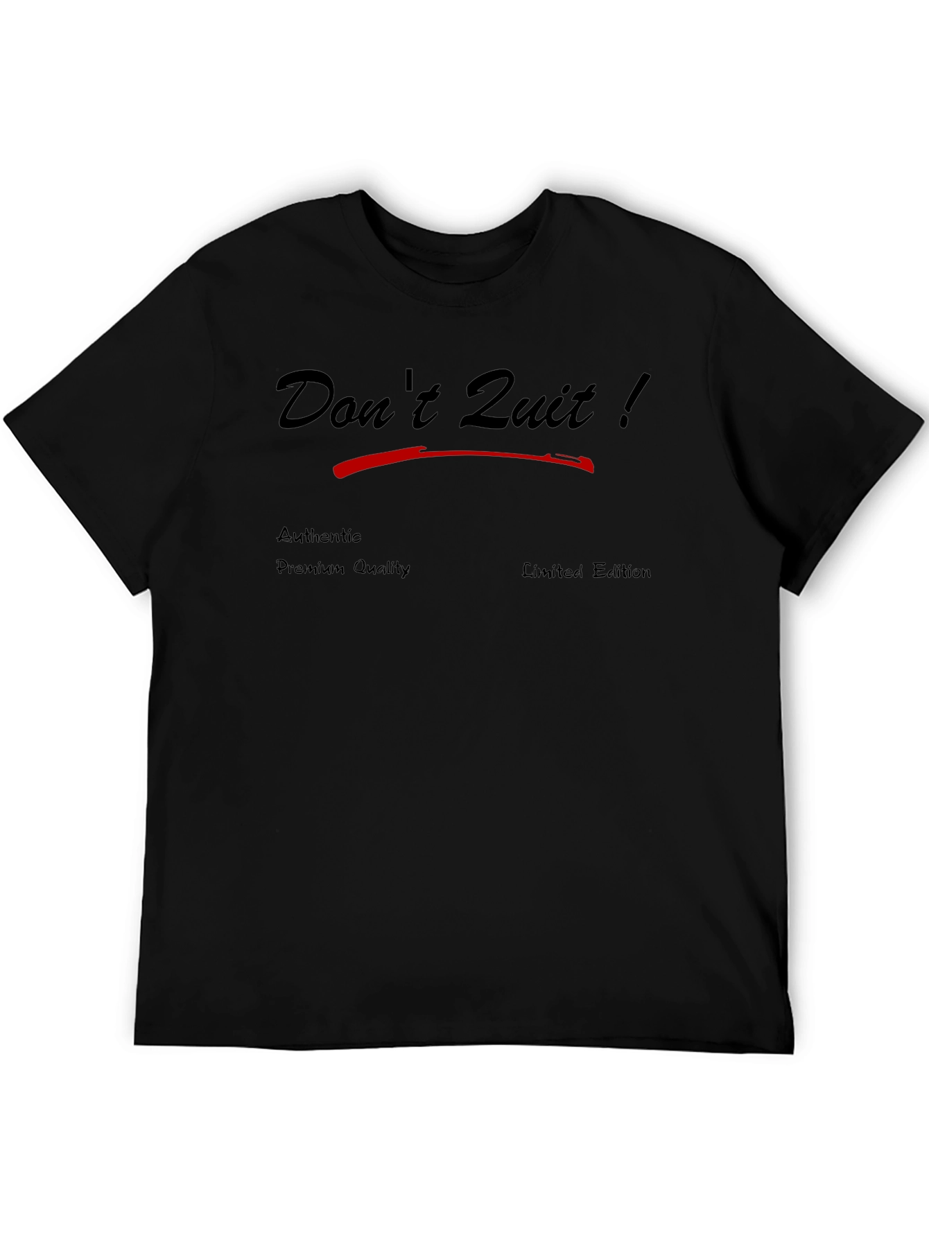 Dont Quit! Premium Graphic Tee