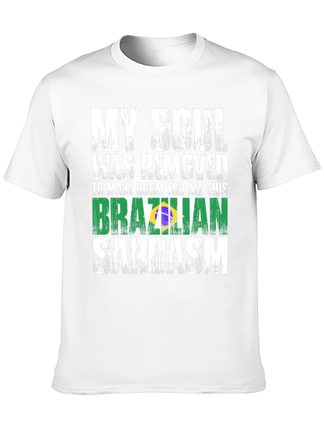 Brazilian Sarcasm Graphic Tee - Novelty T-Shirt