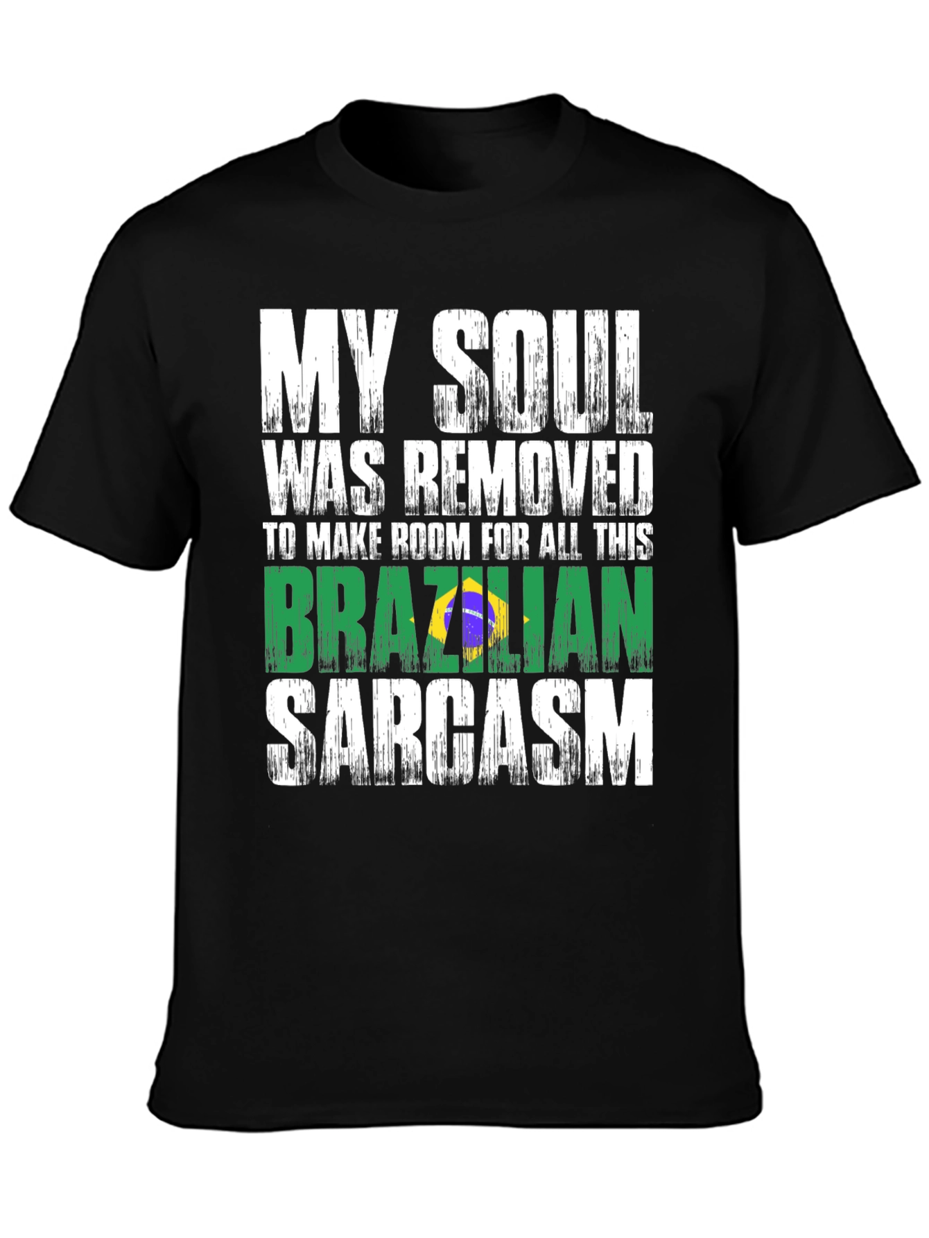 Brazilian Sarcasm Graphic Tee - Novelty T-Shirt