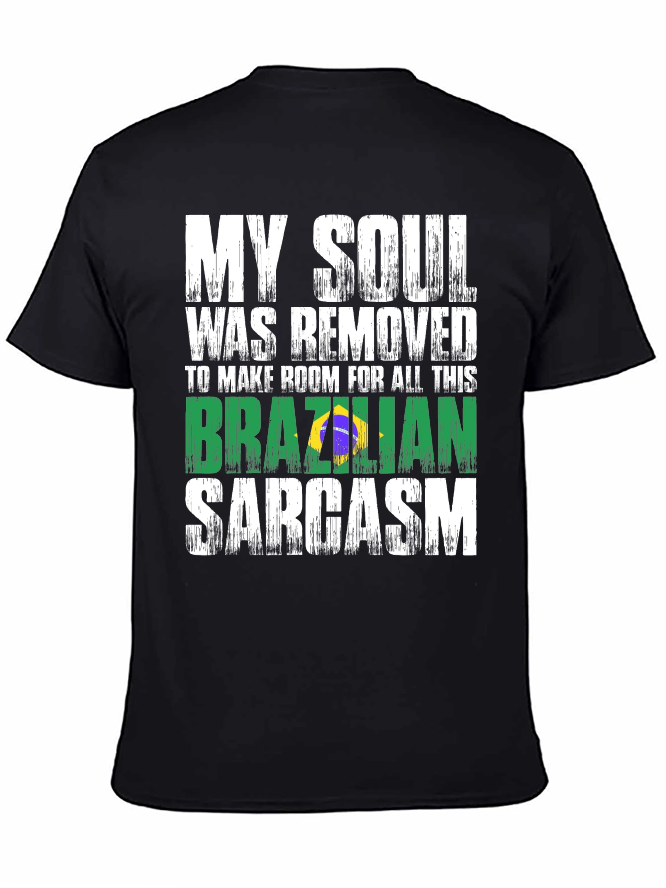 Brazilian Sarcasm Graphic Tee - Novelty T-Shirt