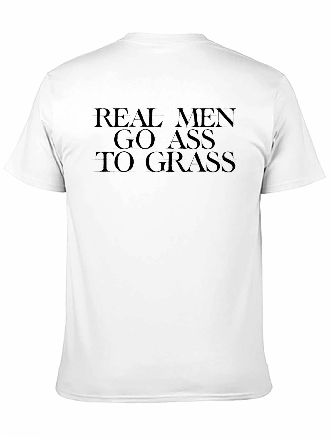 Real Men Go Ass to Grass Black Graphic Tee