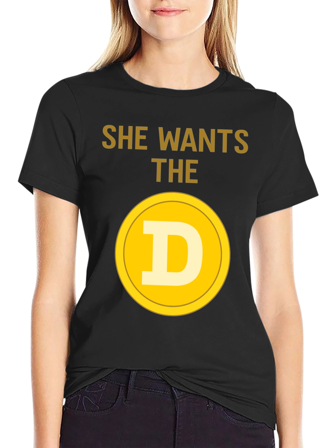 She Wants The D Crypto T-Shirt - Bitcoin Meme