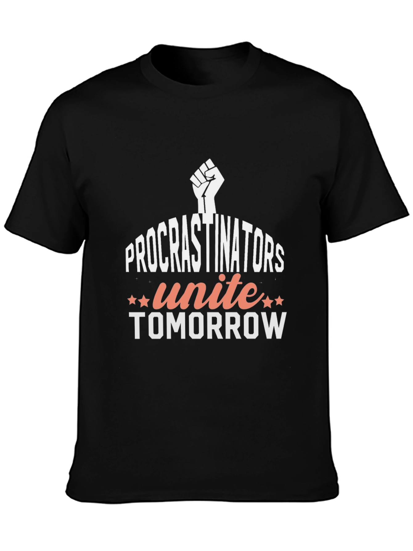 Procrastinators Unite Tomorrow Graphic T-Shirt