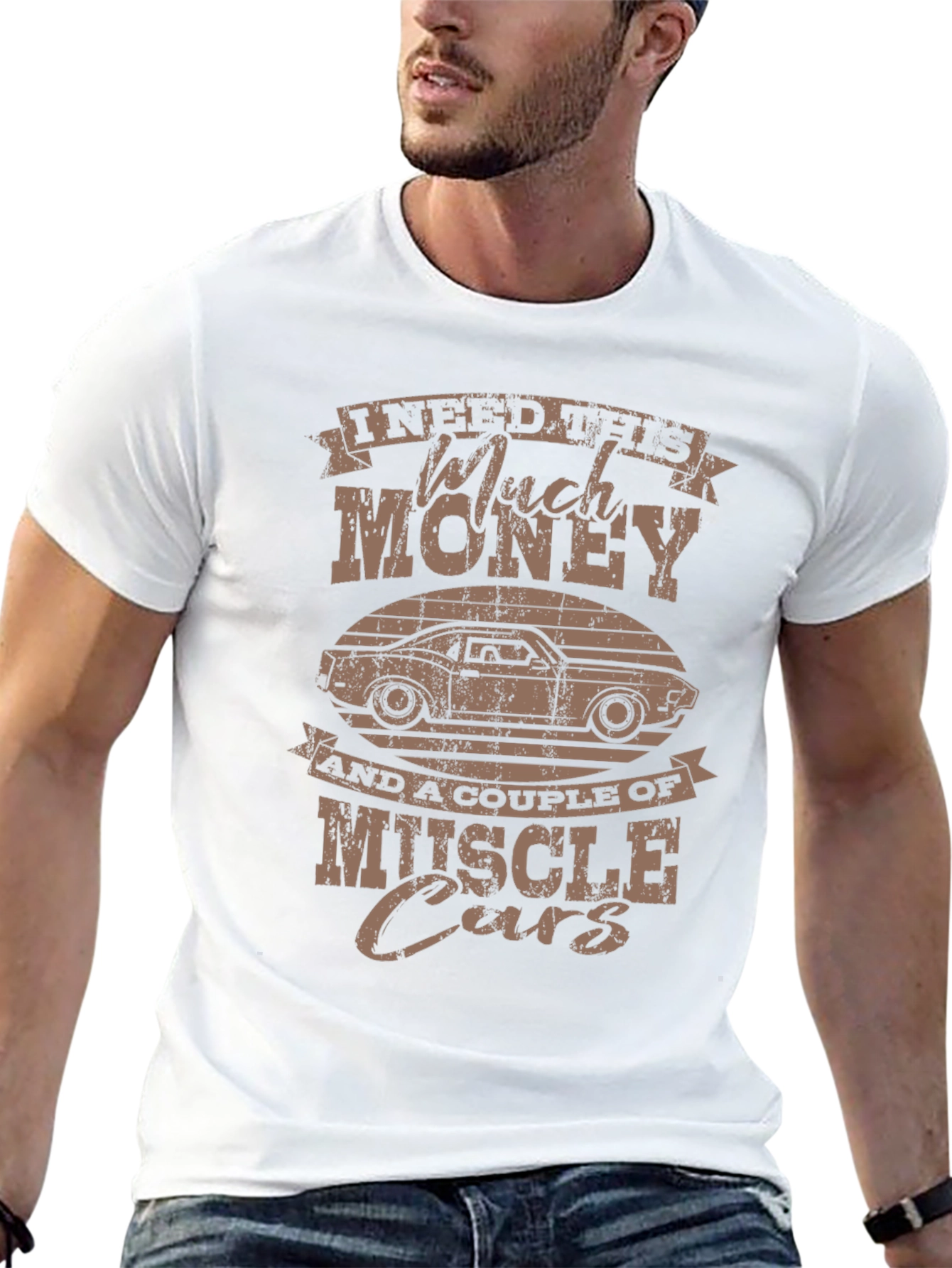 Muscle Car T-Shirt - I Need Much Money!