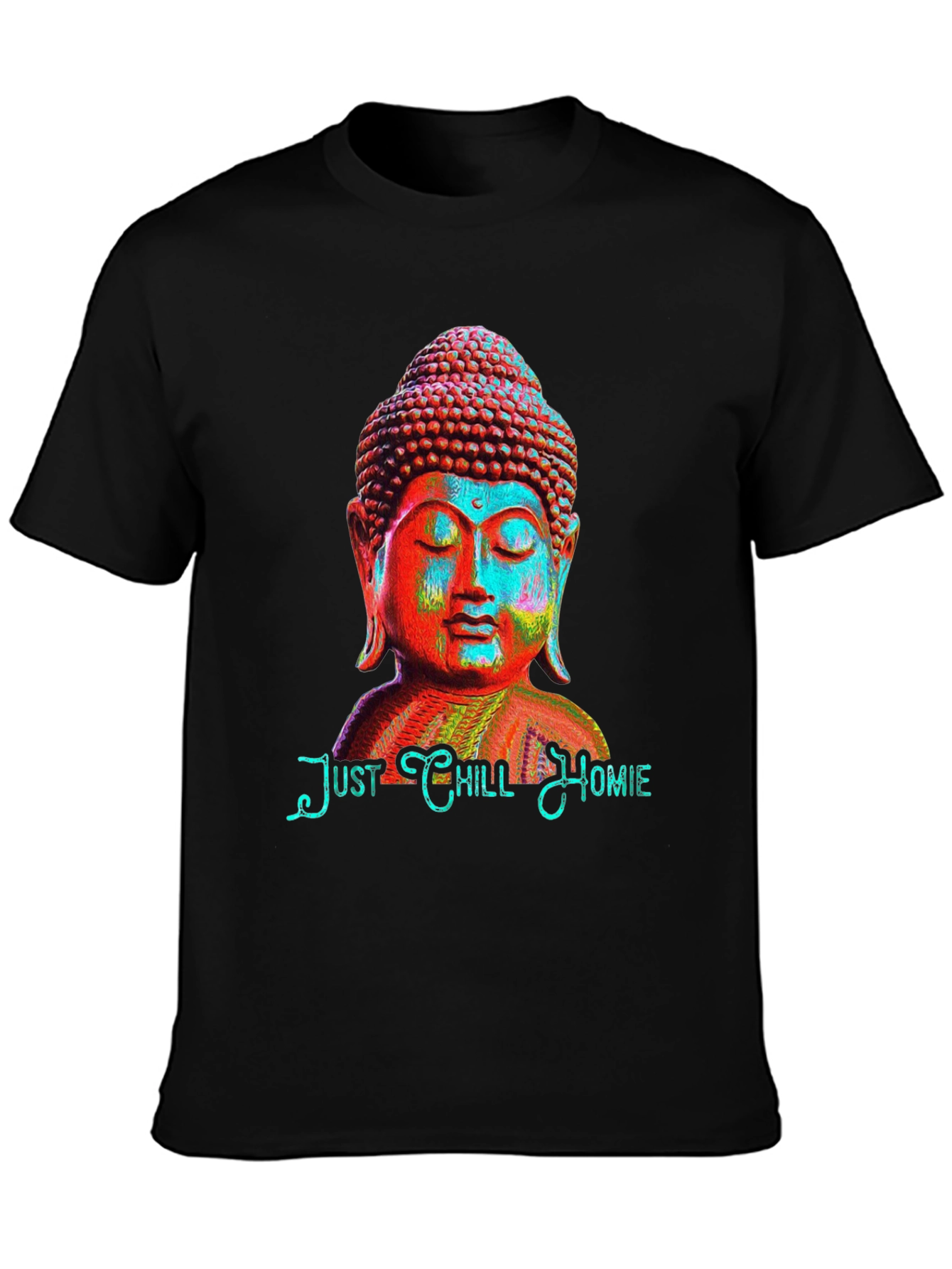 Just Chill Homie Buddha Graphic T-Shirt