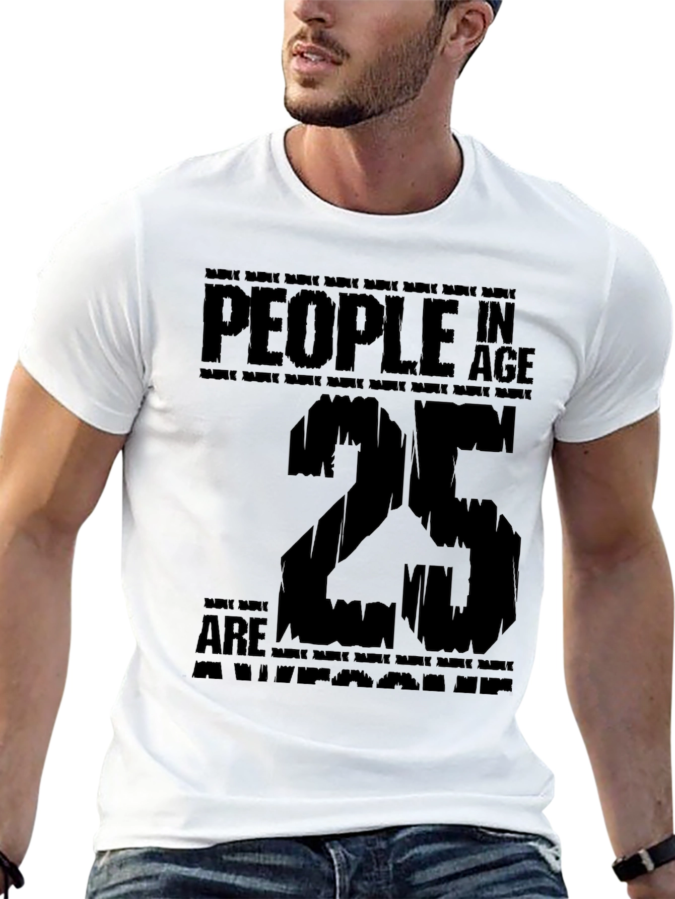 People In Age 25 Are Awesome Black T-Shirt