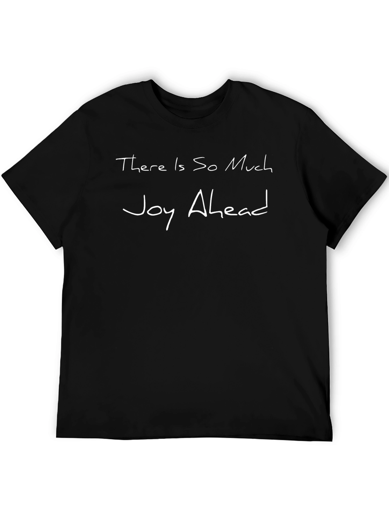 Joy Ahead Black T-Shirt - Motivational Tee