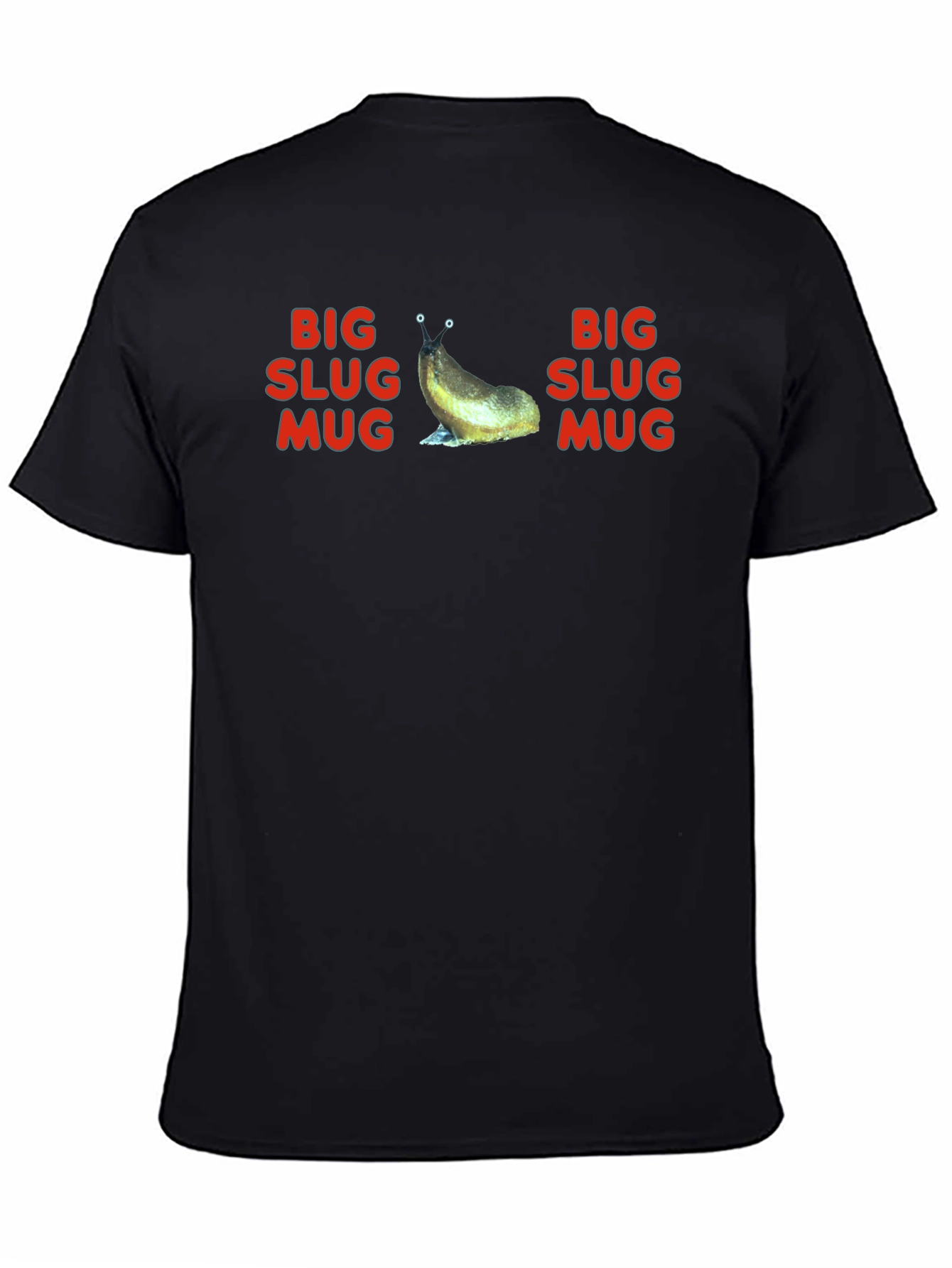 Big Slug Mug T-Shirt - Funny Graphic Tee