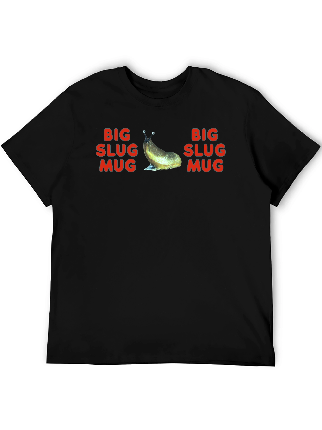 Big Slug Mug T-Shirt - Funny Graphic Tee