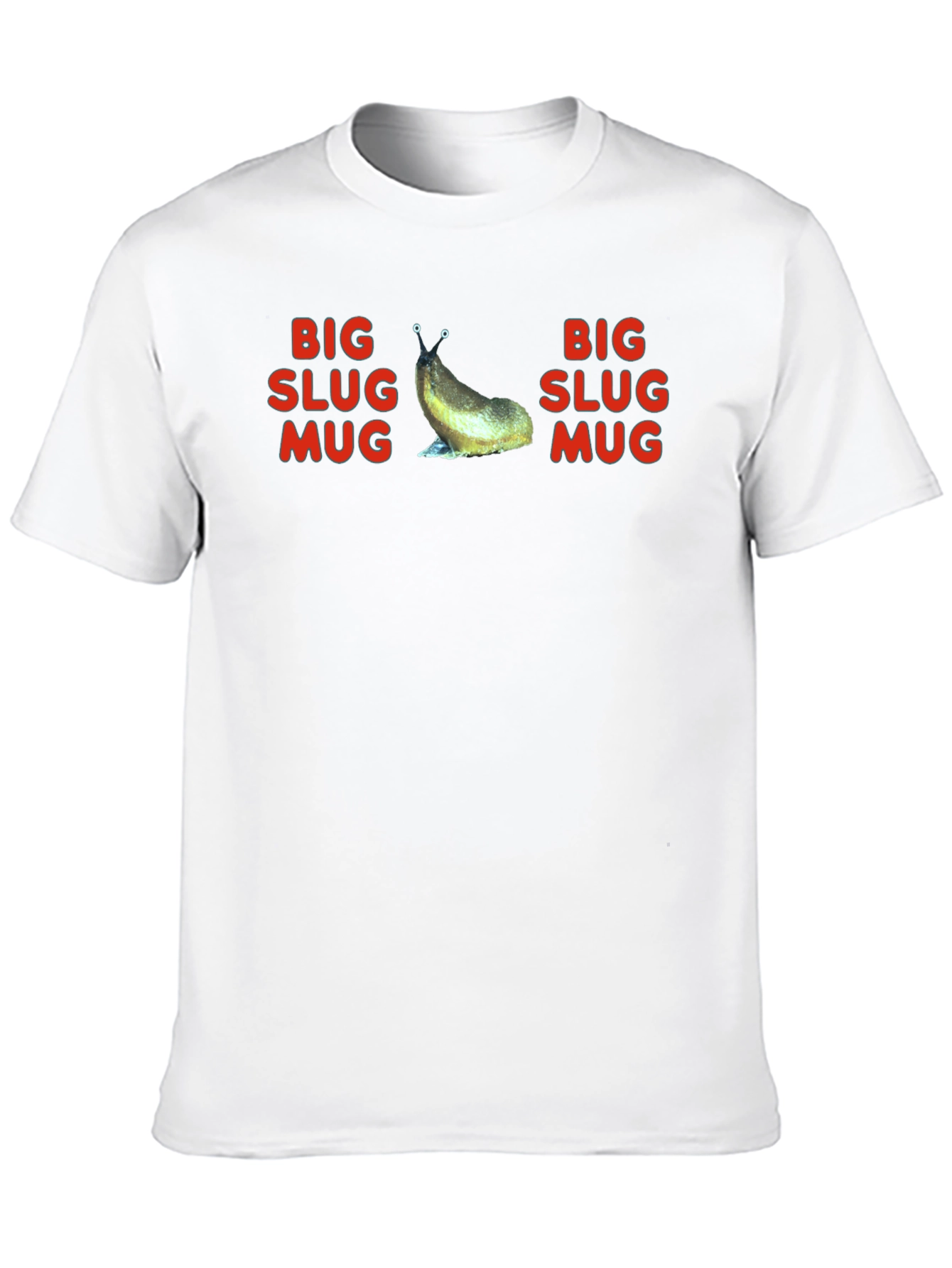 Big Slug Mug T-Shirt - Funny Graphic Tee