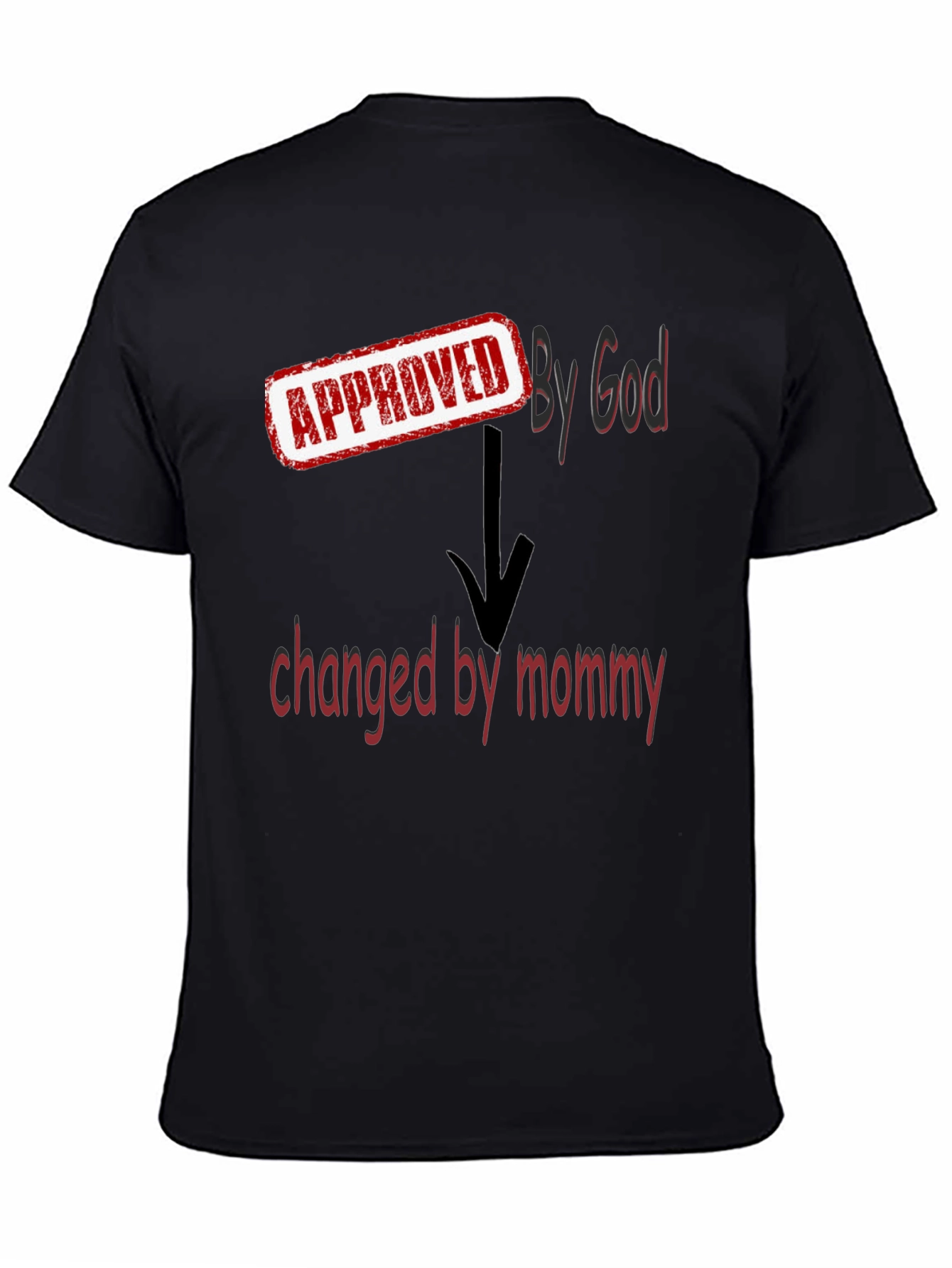 Approved By God Changed By Mommy - Black T-Shirt