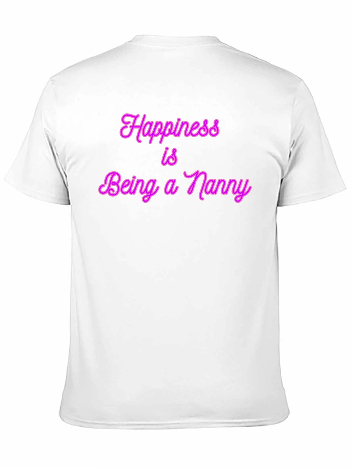 Happiness is Being a Nanny T-Shirt