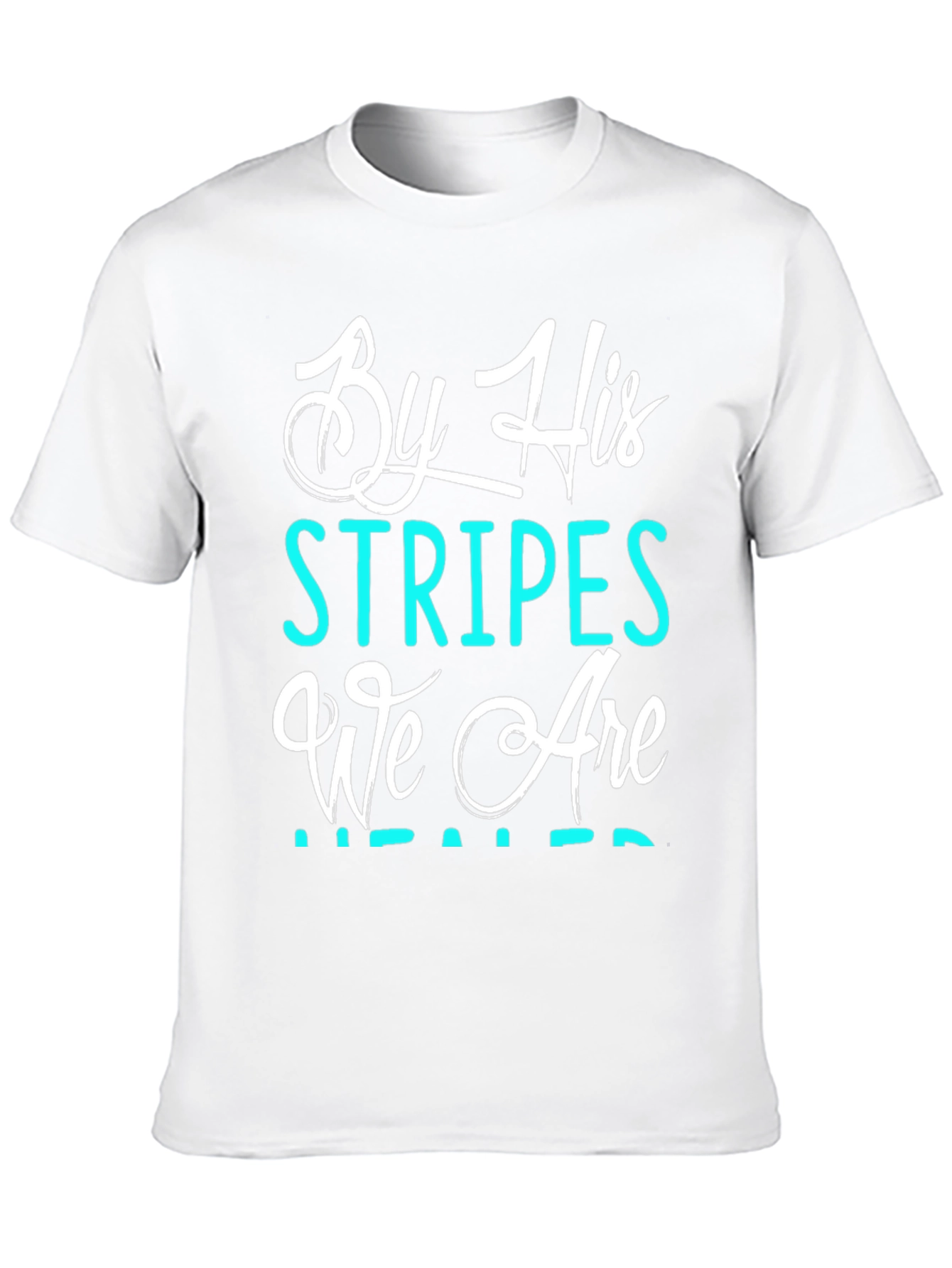 By His Stripes T-Shirt - Christian Graphic Tee