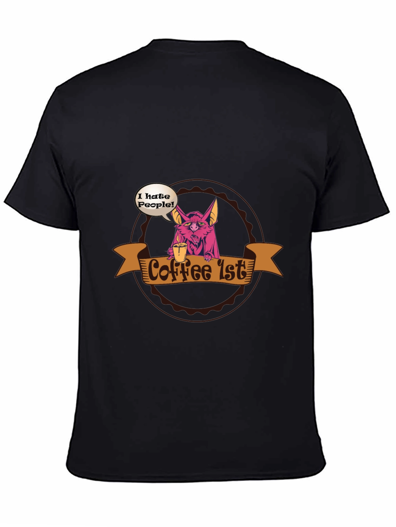 Coffee 1st Graphic T-Shirt - Anti-Social Humor Tee