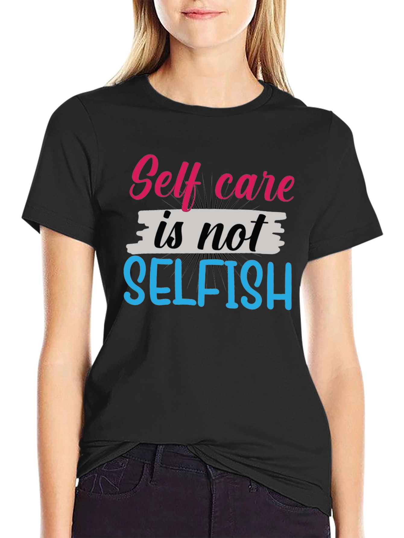 Self Care Is Not Selfish Graphic Tee - Unisex