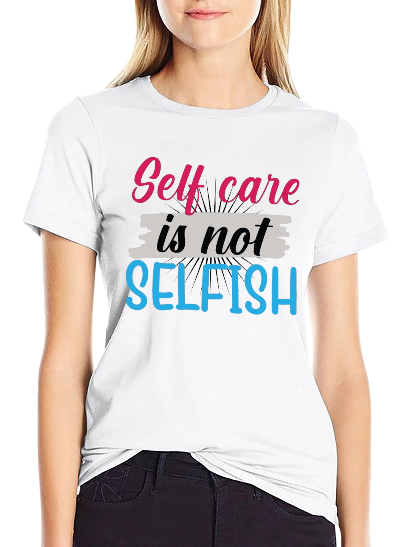 Self Care Is Not Selfish Graphic Tee - Unisex