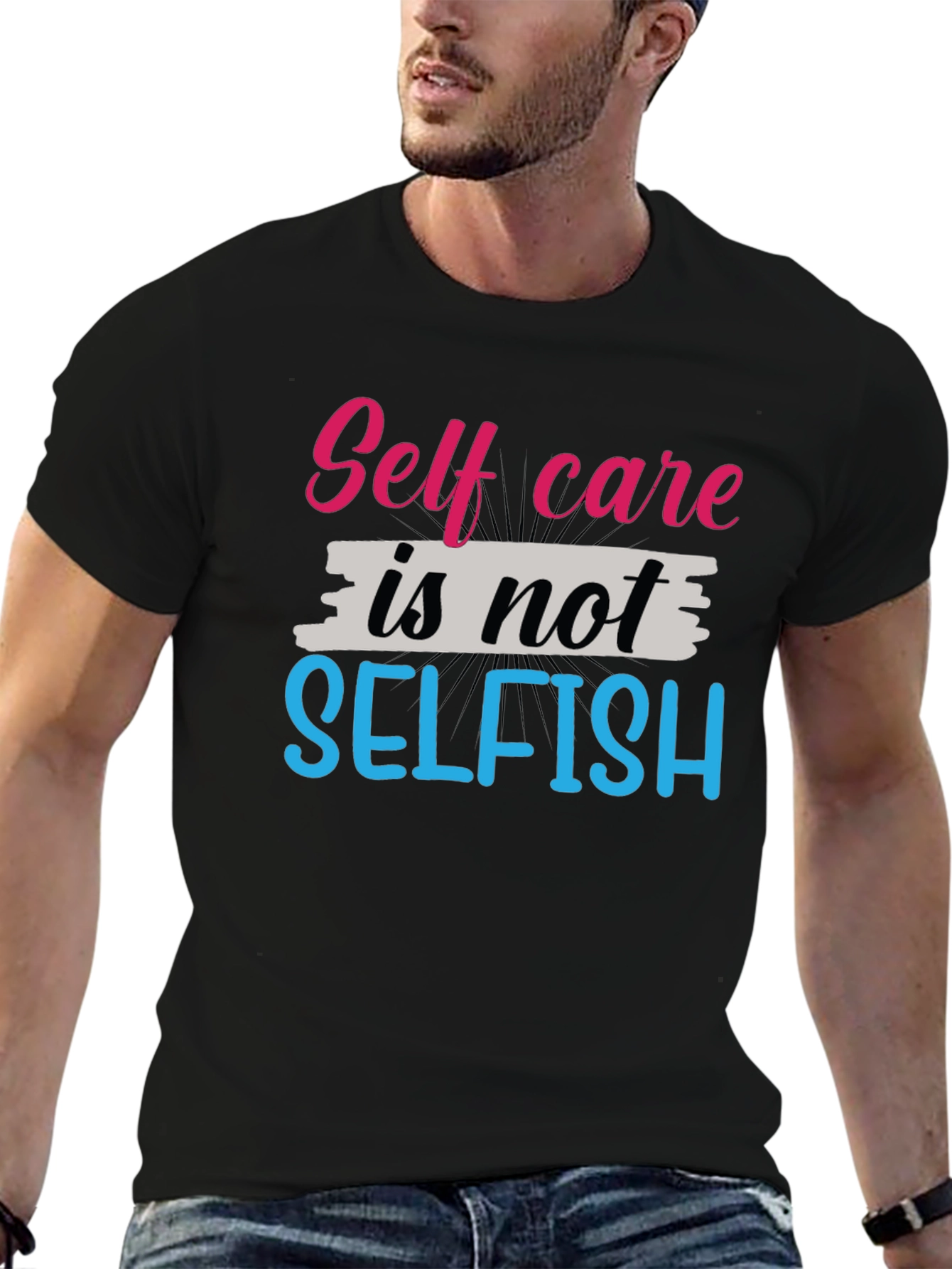 Self Care Is Not Selfish Graphic Tee - Unisex