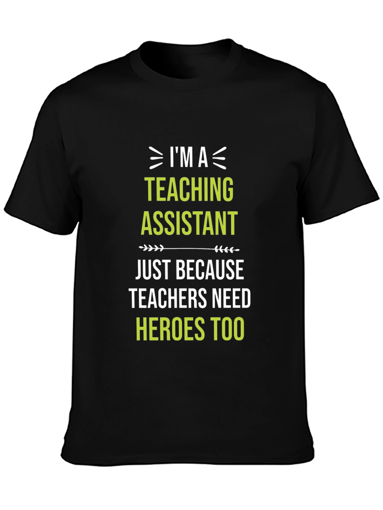 Teaching Assistant Hero T-Shirt