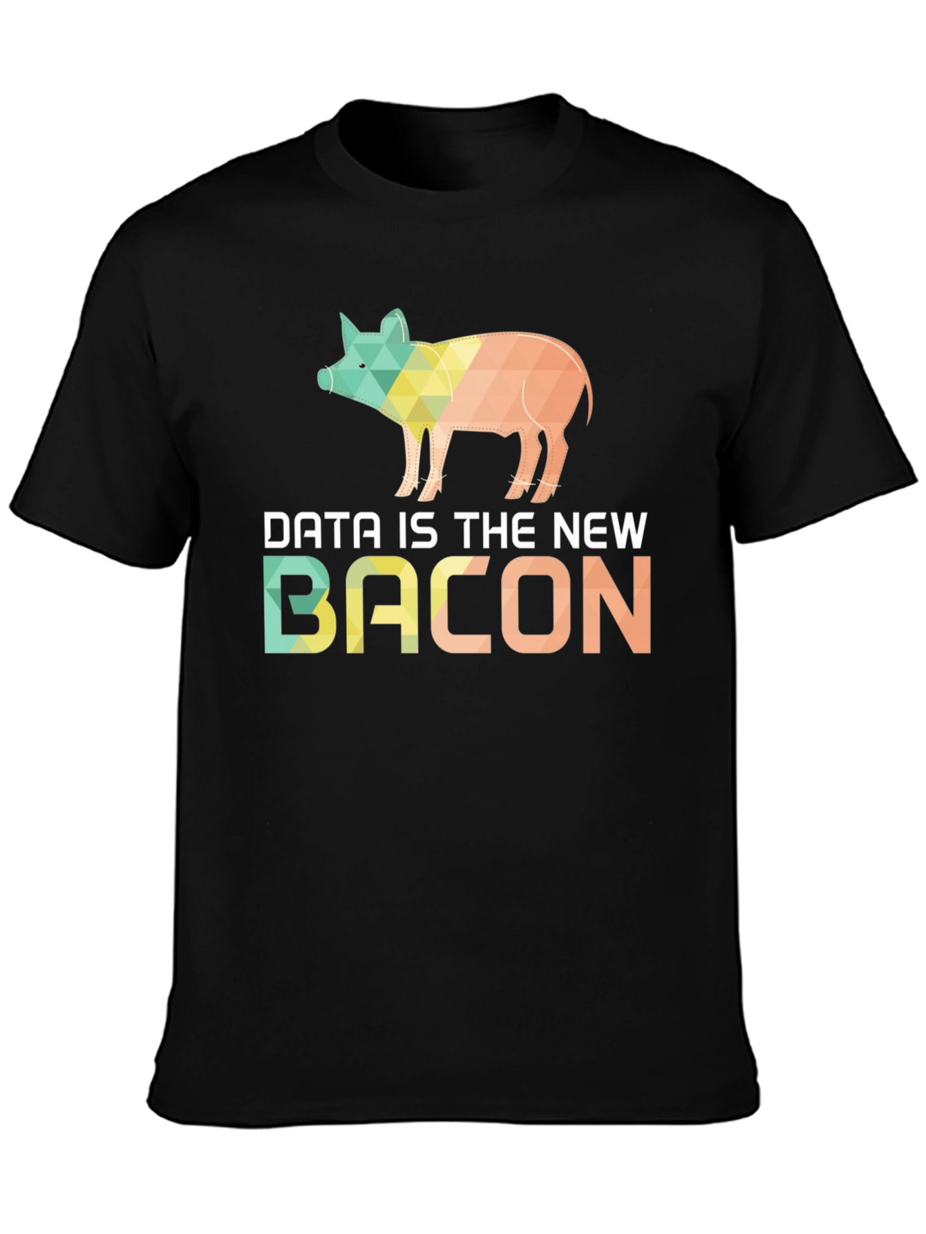 Data is the New Bacon T-Shirt