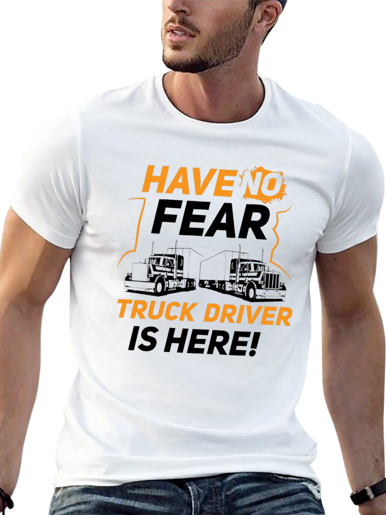 Have No Fear Truck Driver T-Shirt