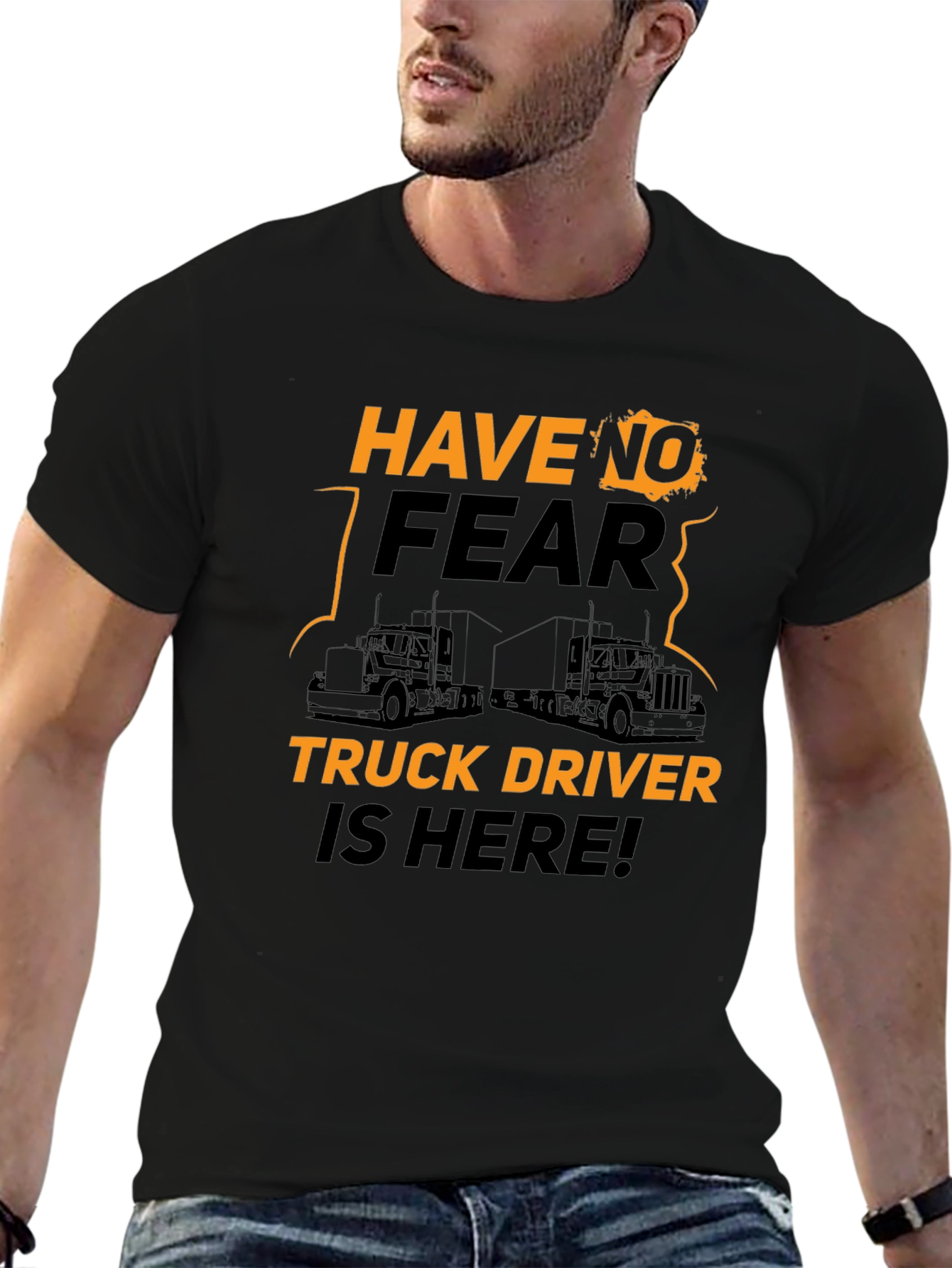 Have No Fear Truck Driver T-Shirt