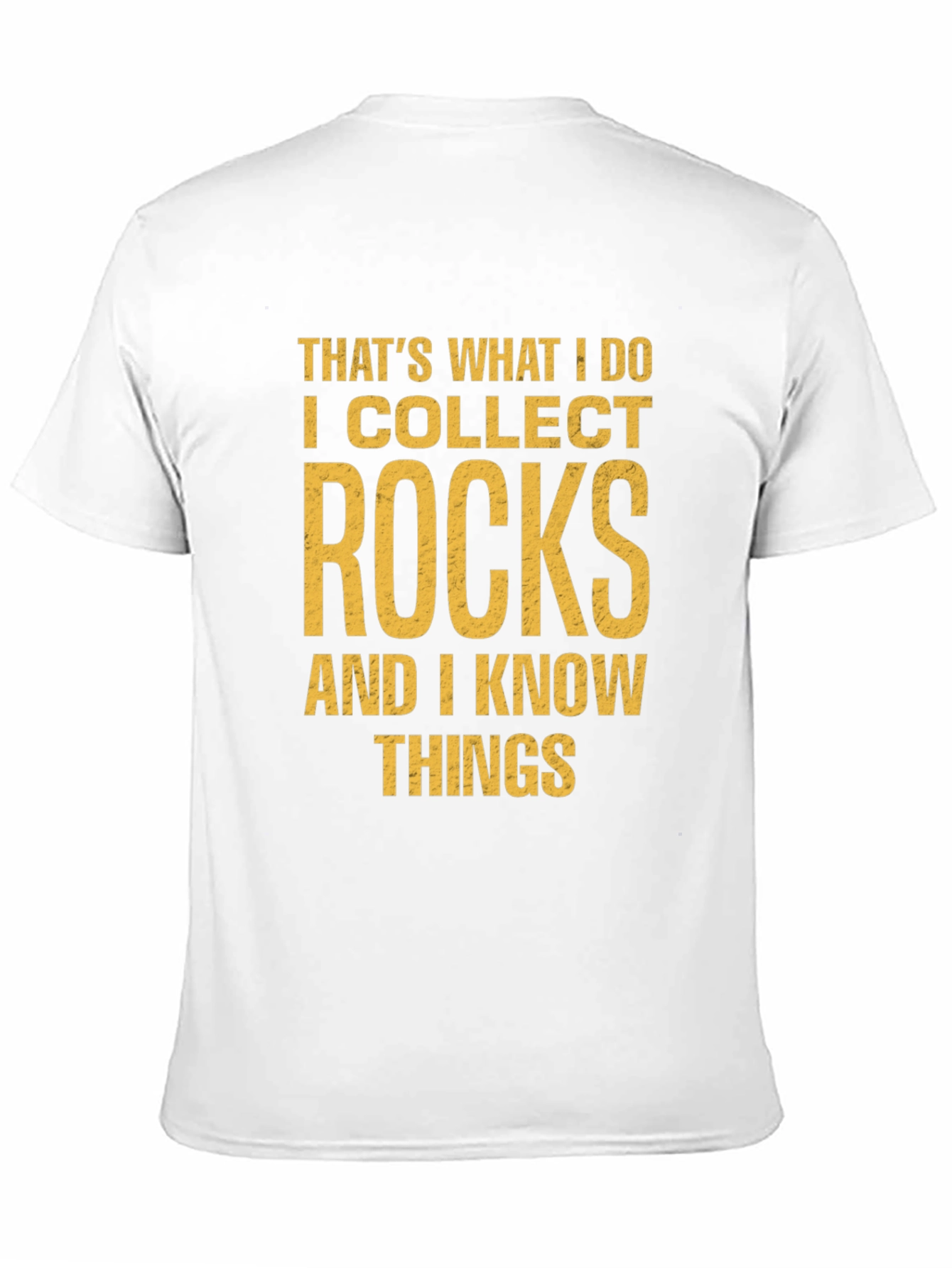 I Collect Rocks T-Shirt