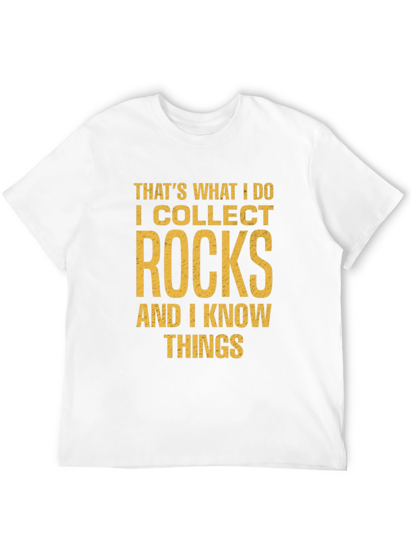 I Collect Rocks T-Shirt