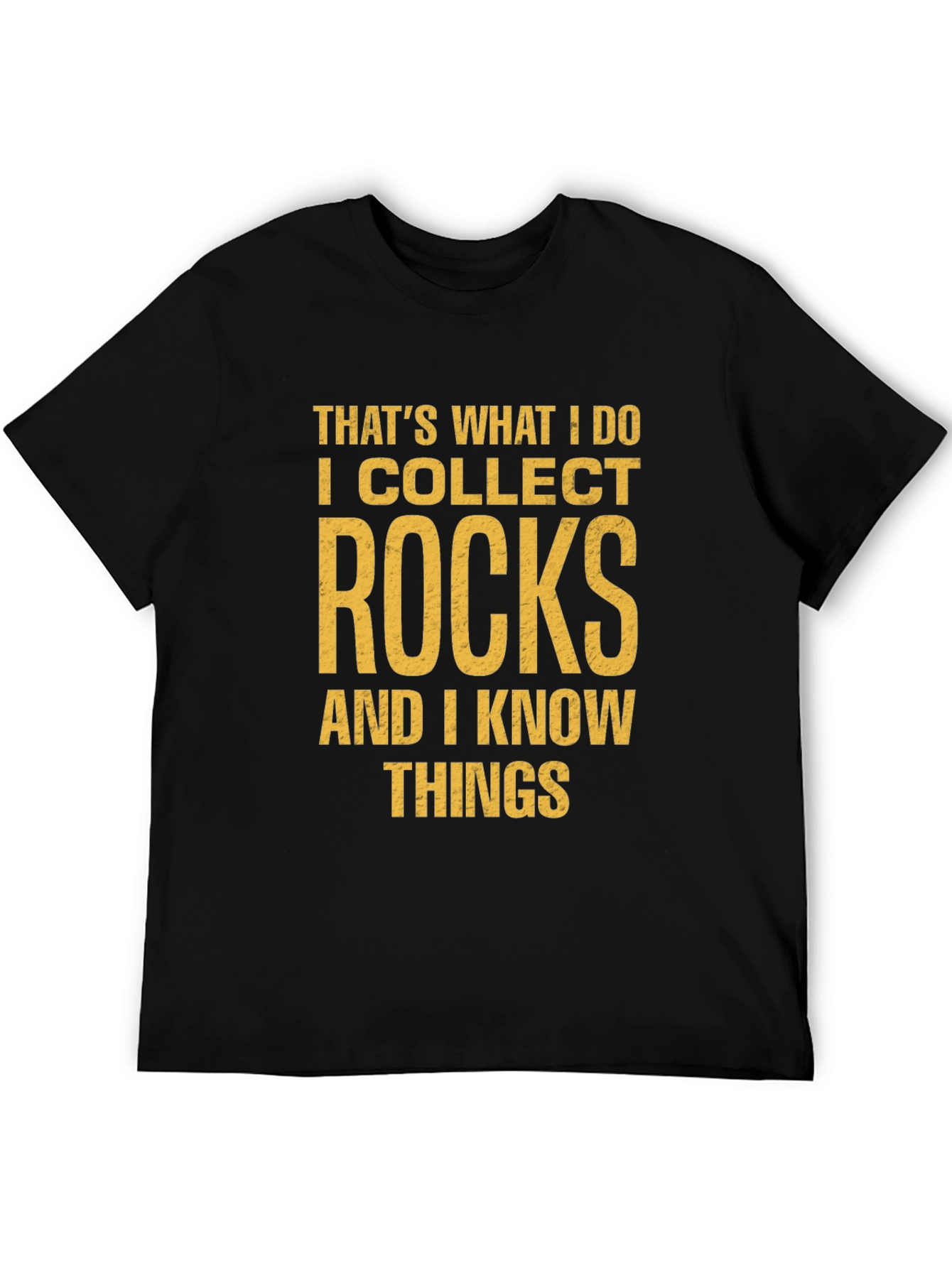 I Collect Rocks T-Shirt