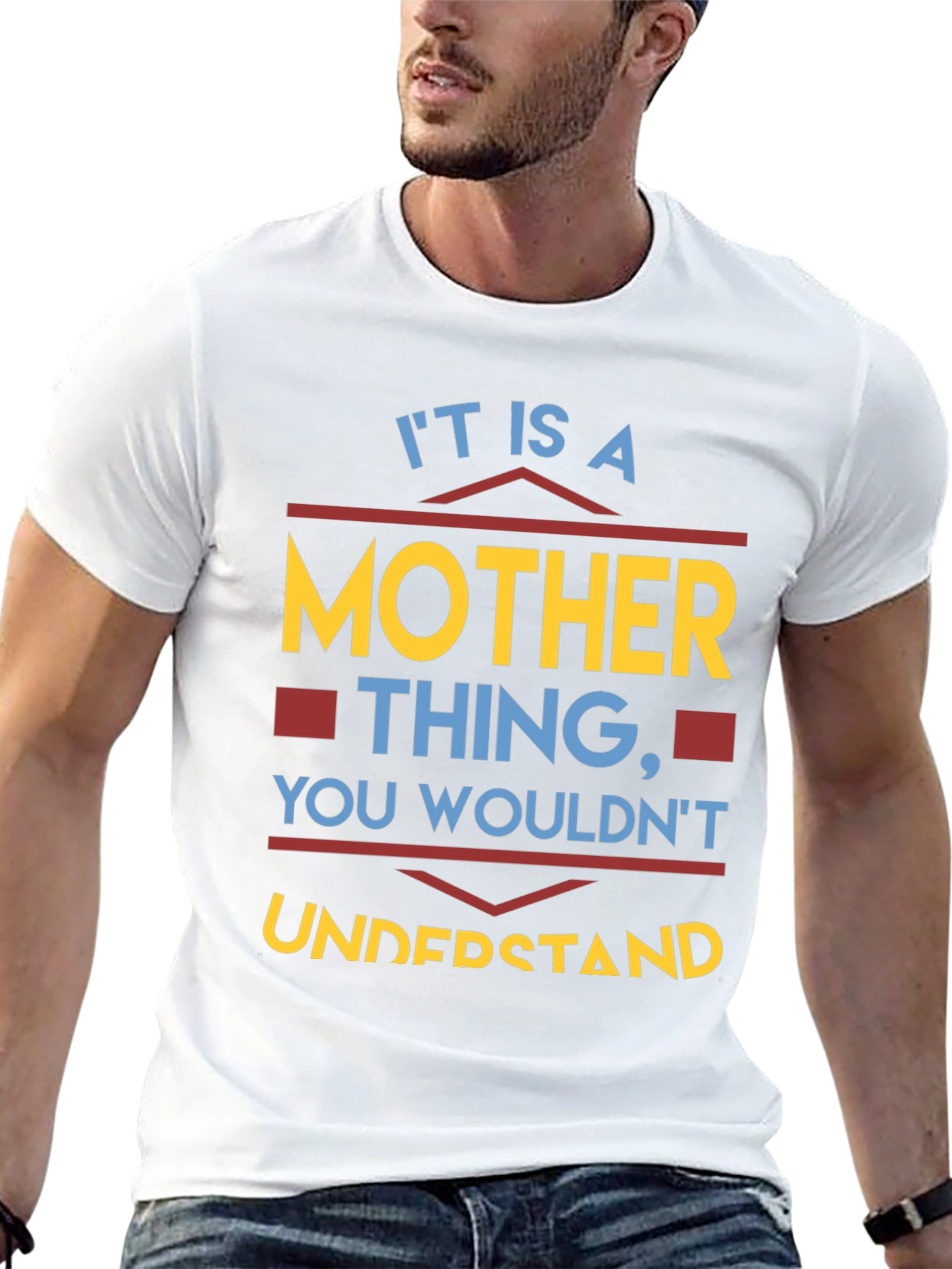 Mother Thing T-Shirt - You Wouldnt Understand Tee