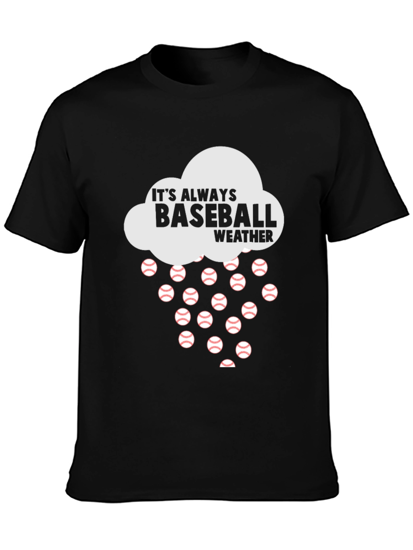 Its Always Baseball Weather Graphic T-Shirt