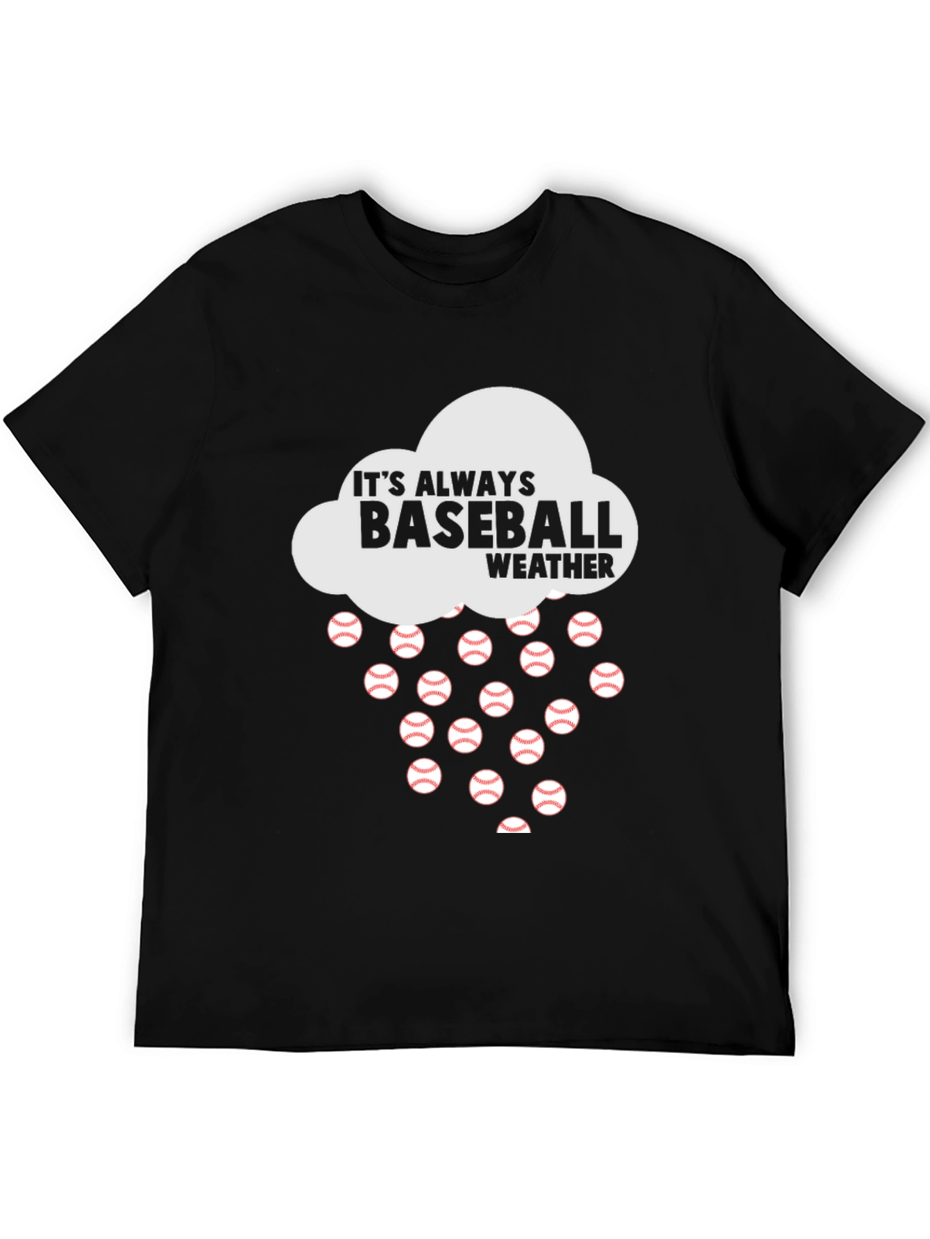 Its Always Baseball Weather Graphic T-Shirt
