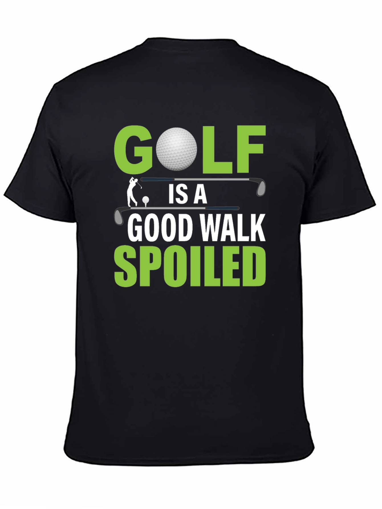 Golf is a Good Walk Spoiled Funny T-Shirt