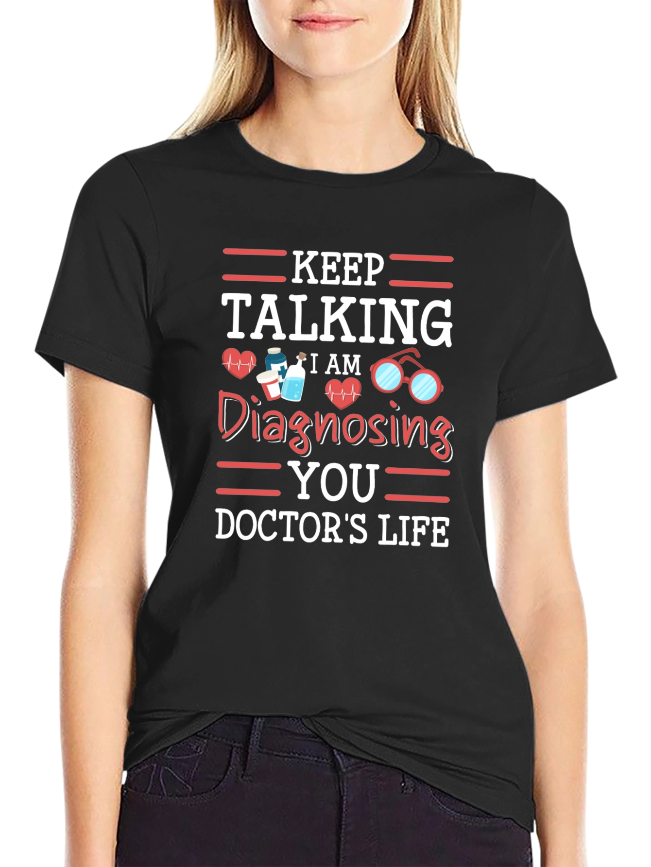 Keep Talking Doctors Life Tee