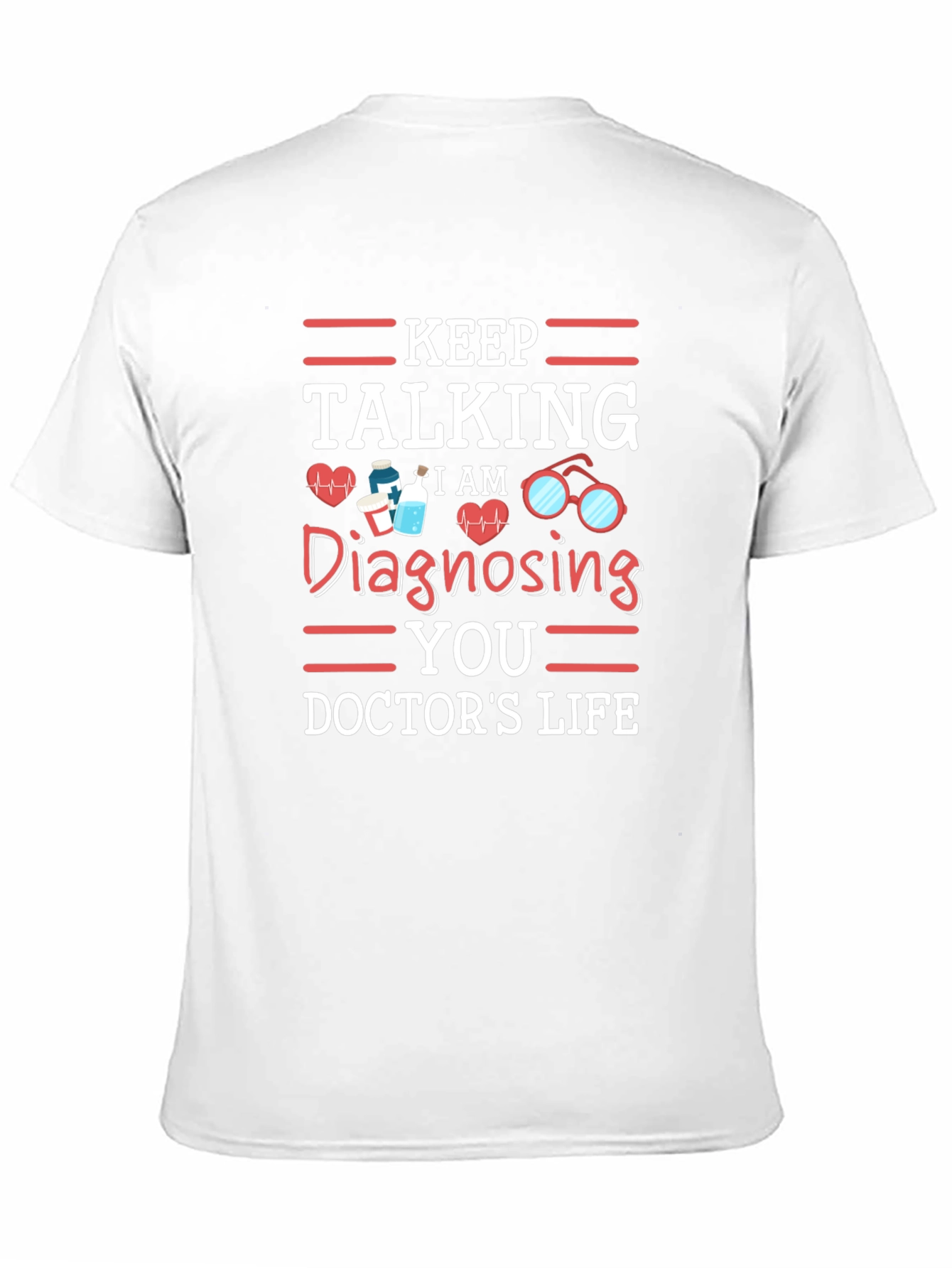 Keep Talking Doctors Life Tee
