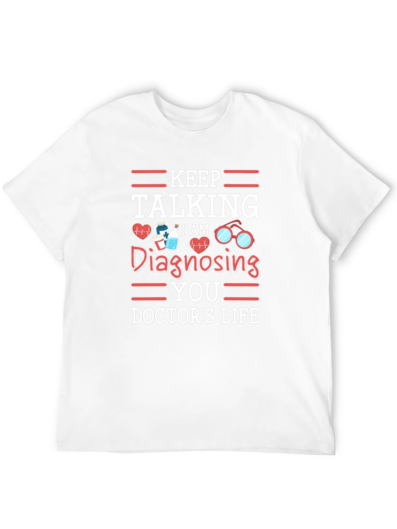 Keep Talking Doctors Life Tee