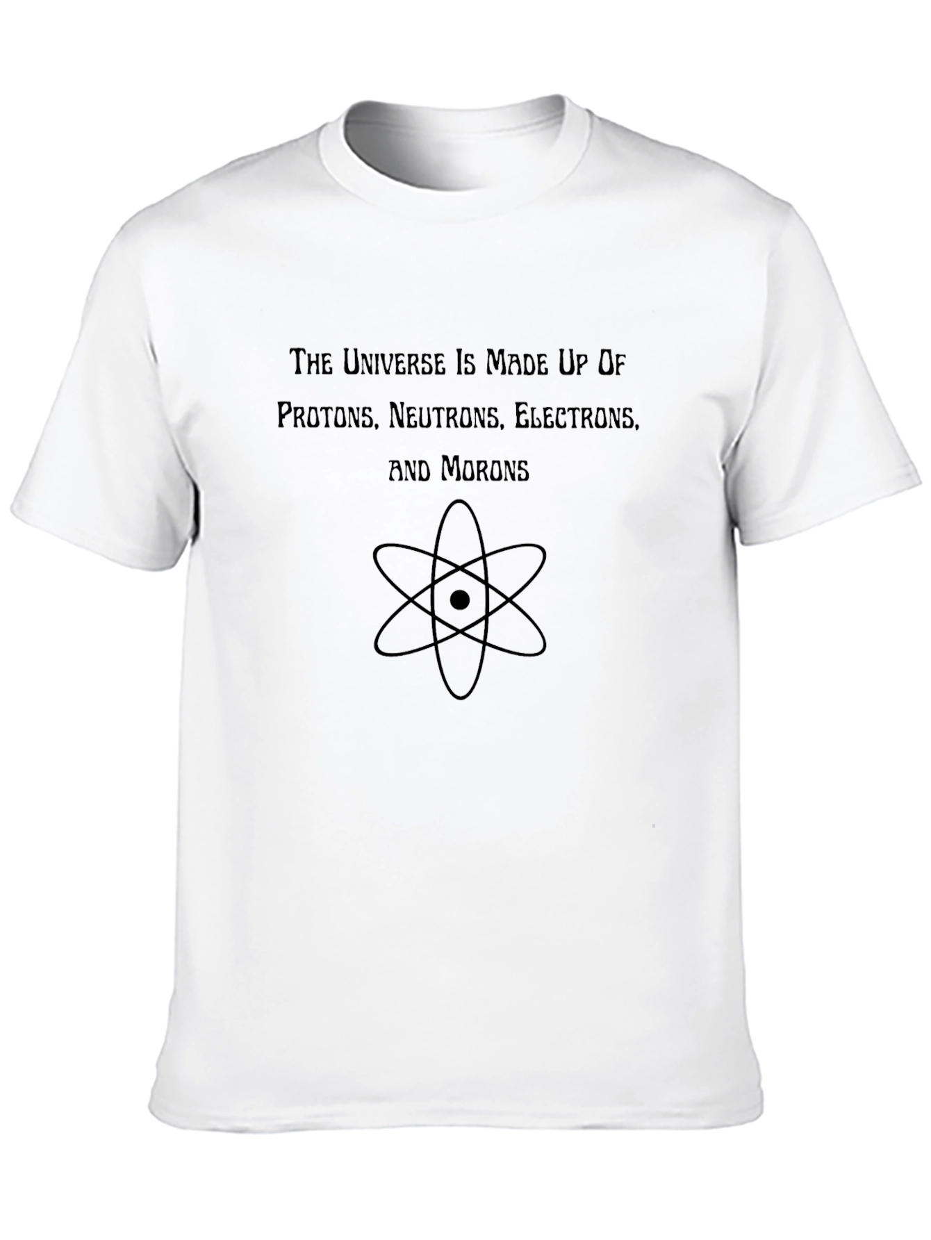 The Universe Made of Funny T-Shirt