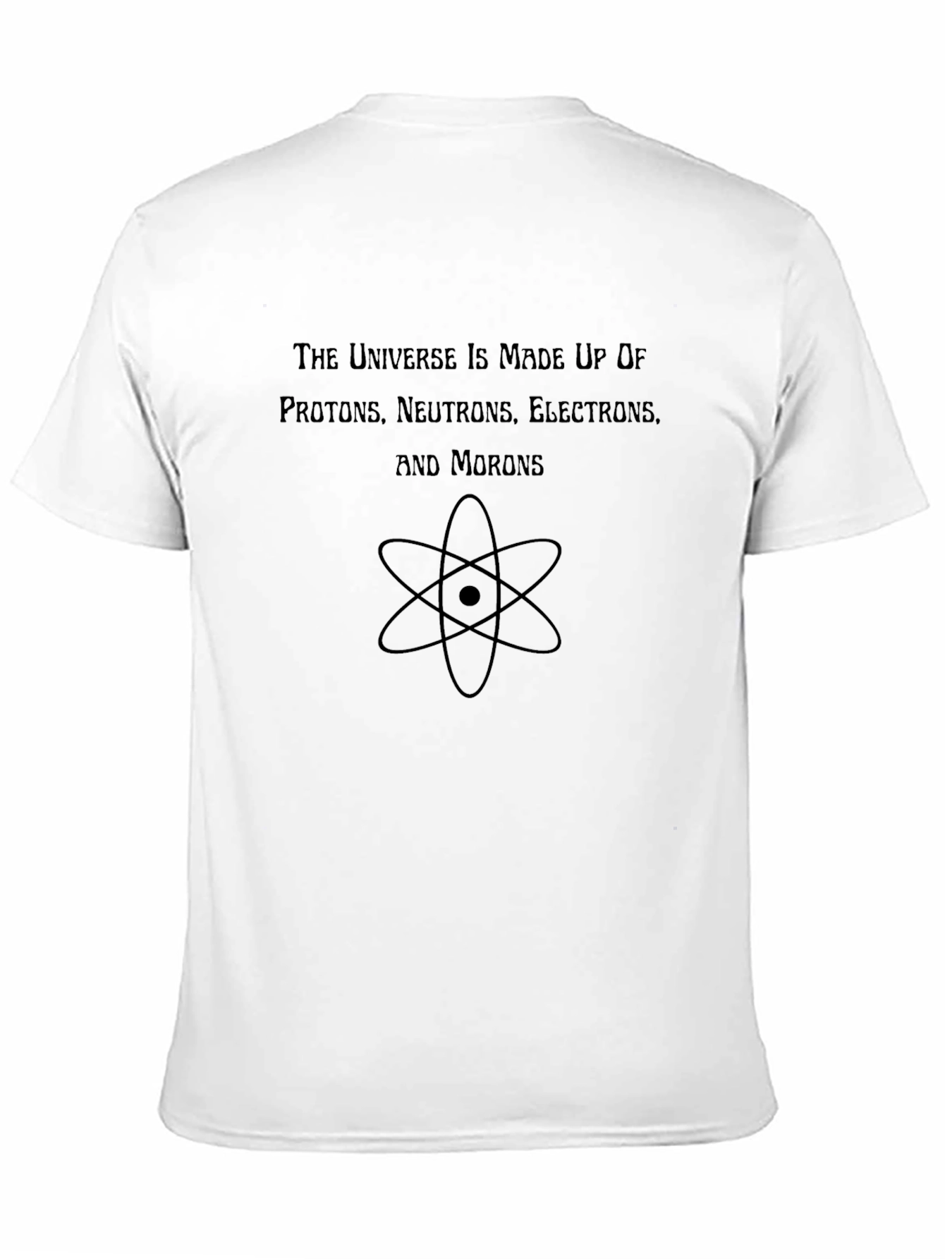 The Universe Made of Funny T-Shirt