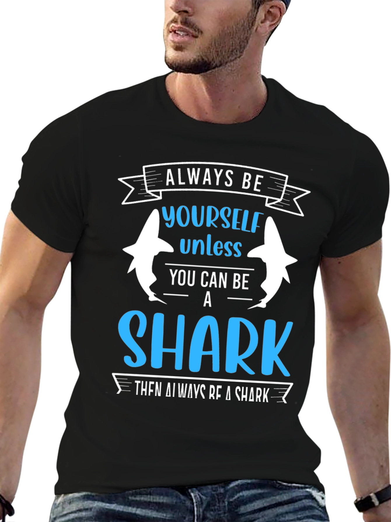 Always Be Yourself Unless Shark T-Shirt