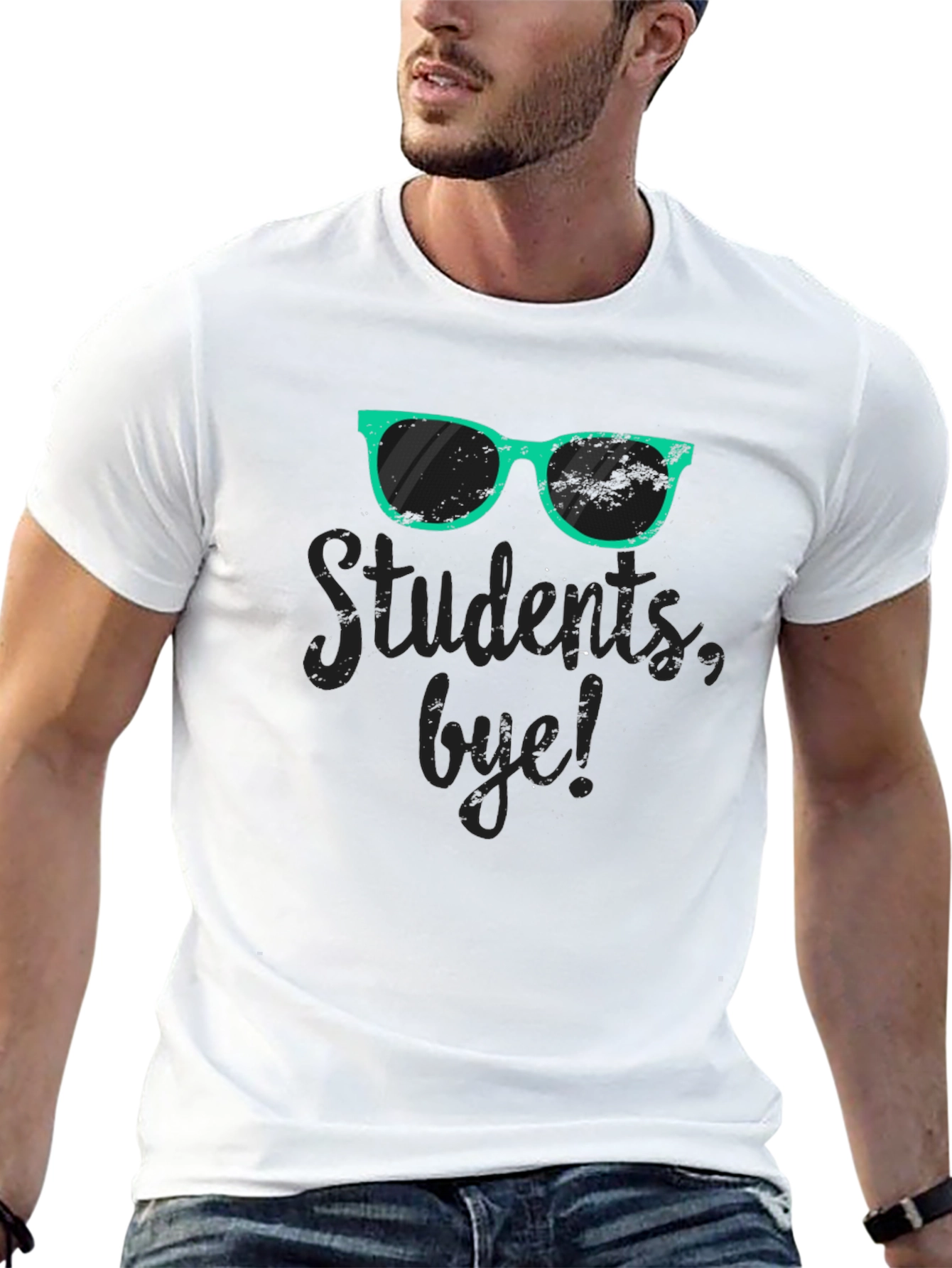 Students bye! Funny Teacher T-Shirt