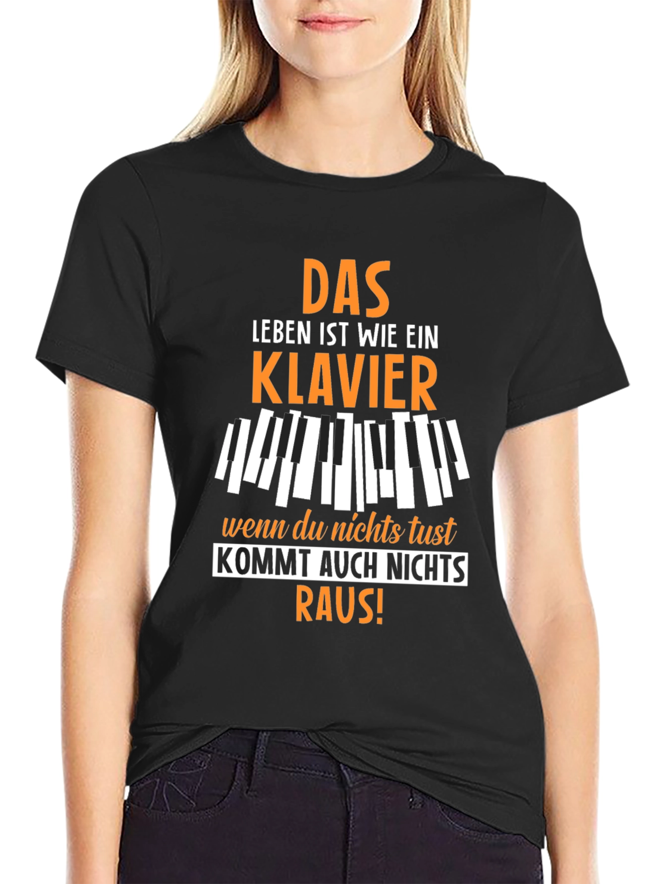 Life is a Piano T-Shirt - German Quote