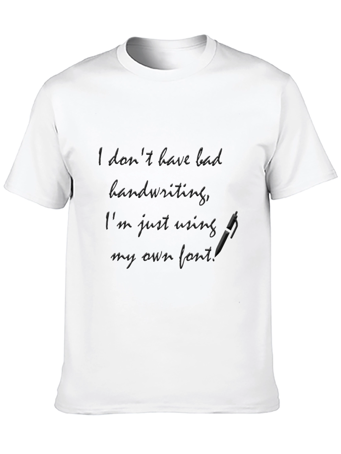 Funny Handwriting Graphic T-Shirt