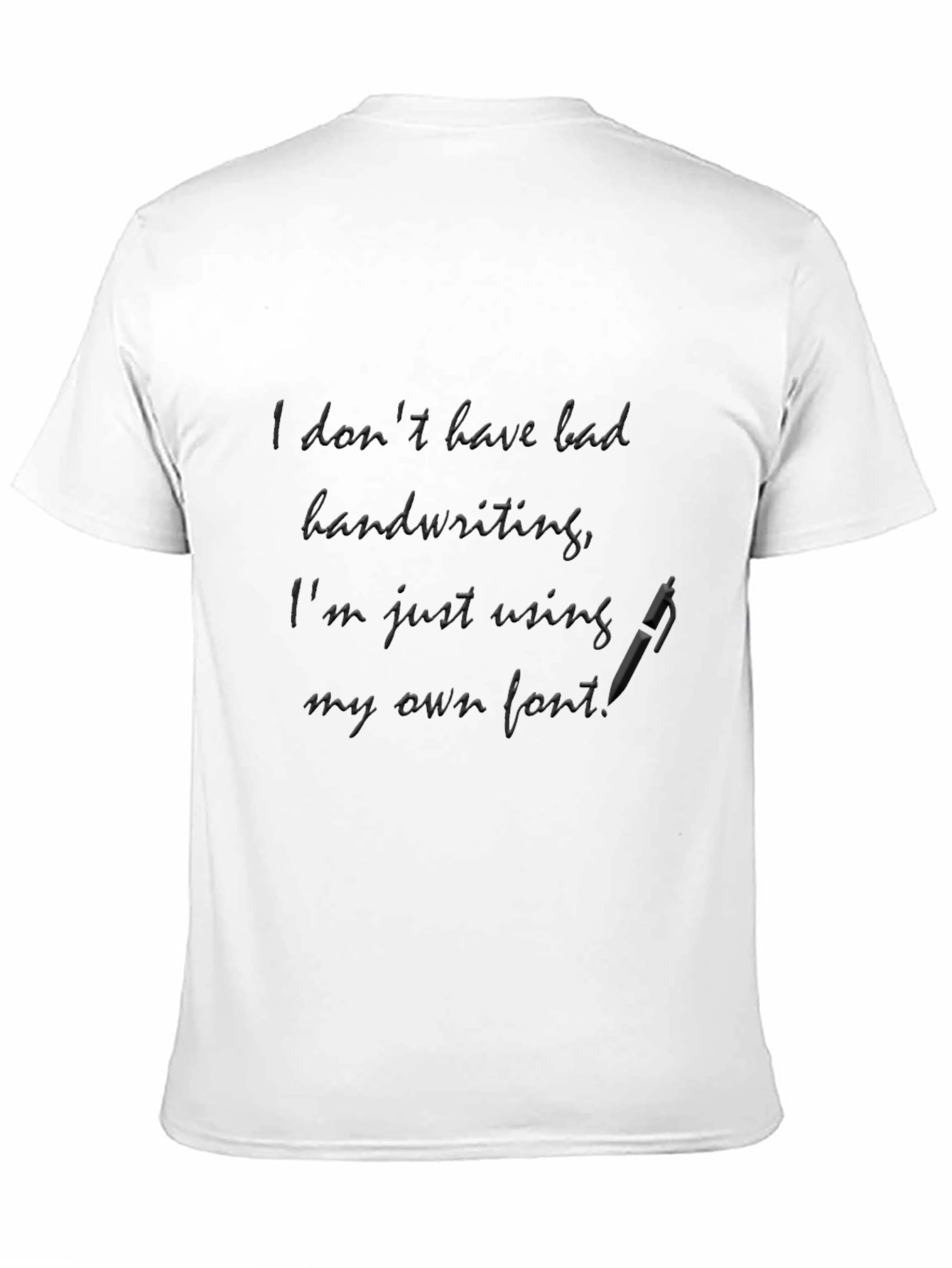 Funny Handwriting Graphic T-Shirt