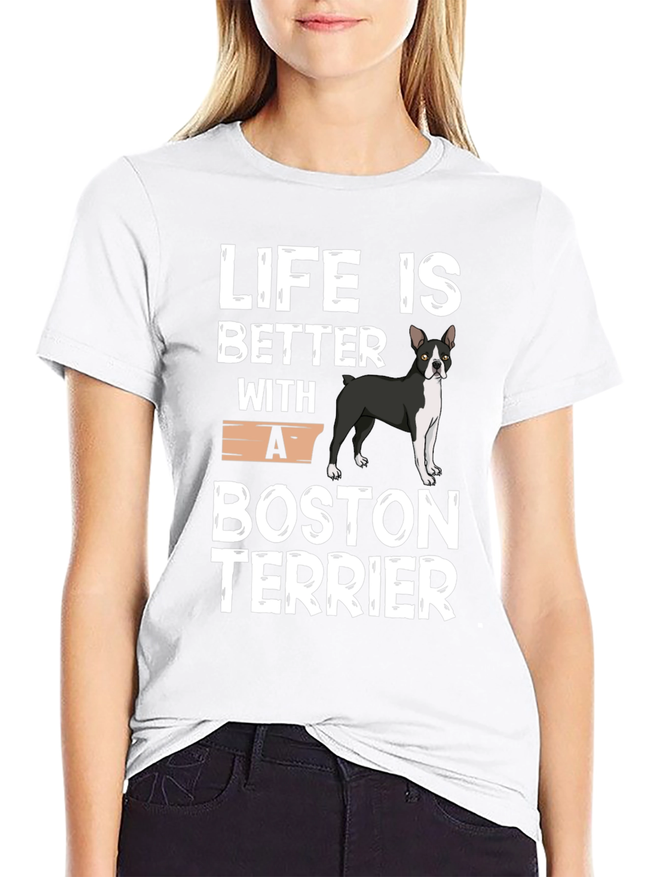 Life is Better with a Boston Terrier T-Shirt